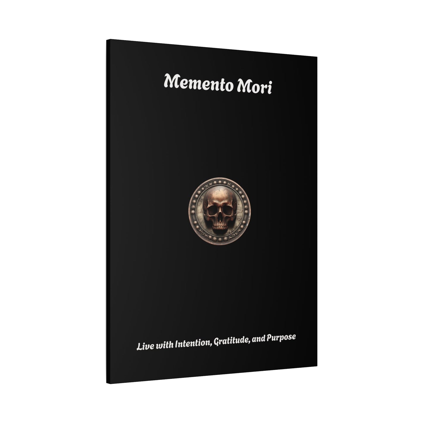 "Memento Mori" Matte Canvas - Inspirational Wall Art -"Live with Intention, Gratitude, and Purpose"