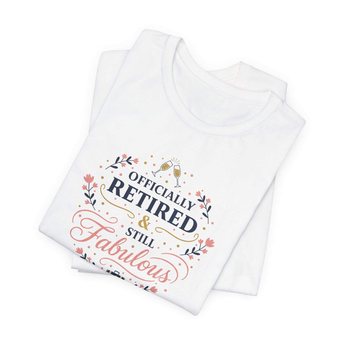 Officially Retired & Still Fabulous Tee | retirement gifts for women, personalized retirement gifts