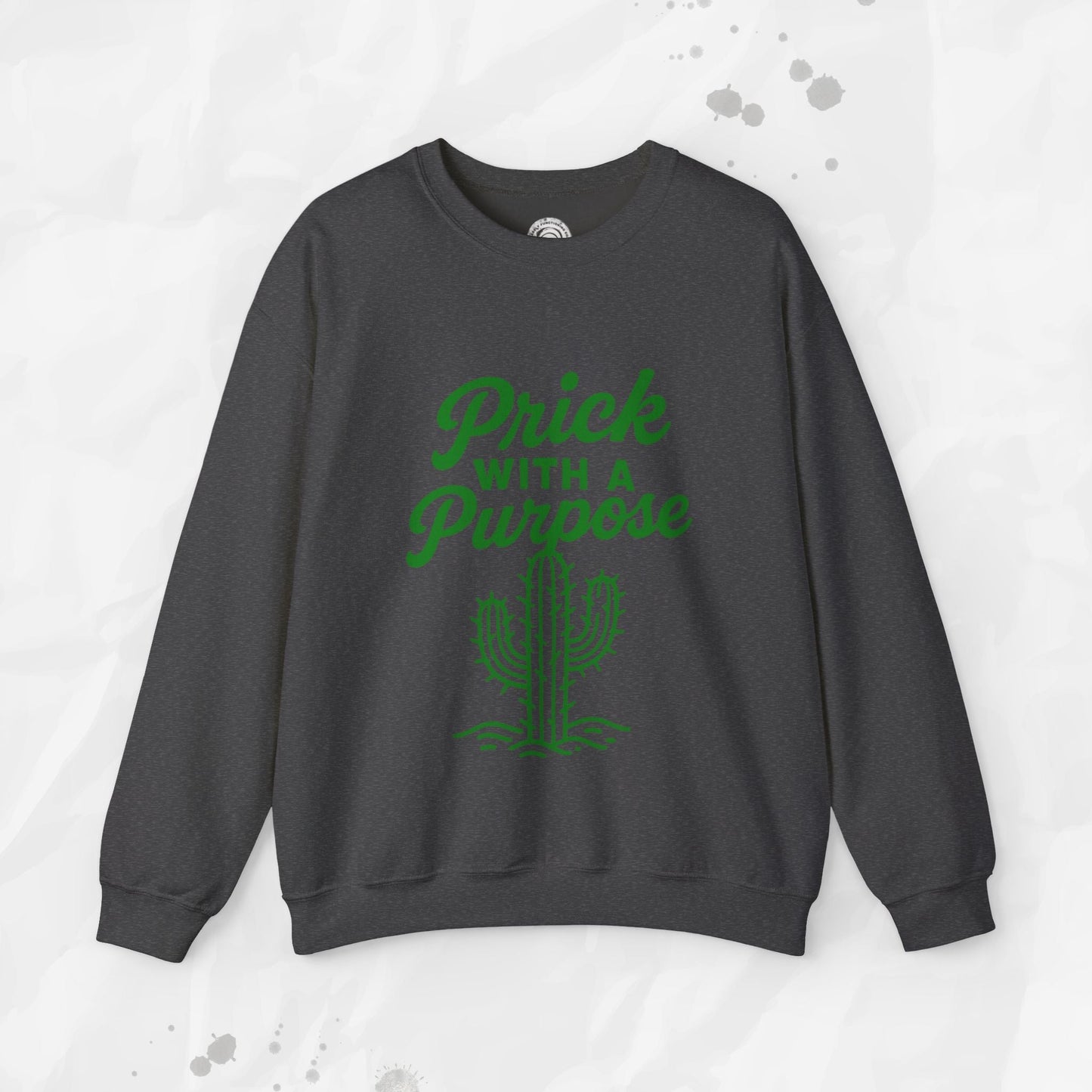 Prick With A Purpose - Crewneck Sweatshirt