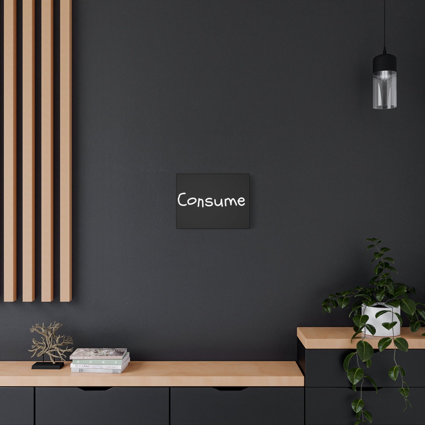 Classic Canvas -"Consume"