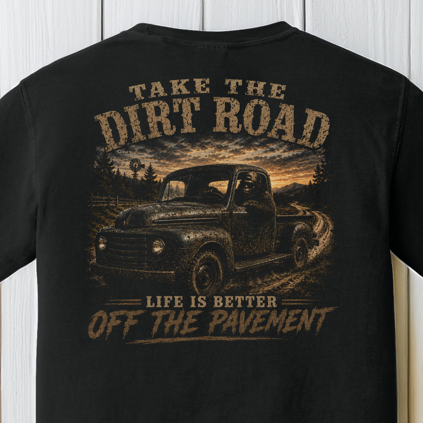 Take the Dirt Road Bigfoot Comfort Colors Black Truck T-Shirt