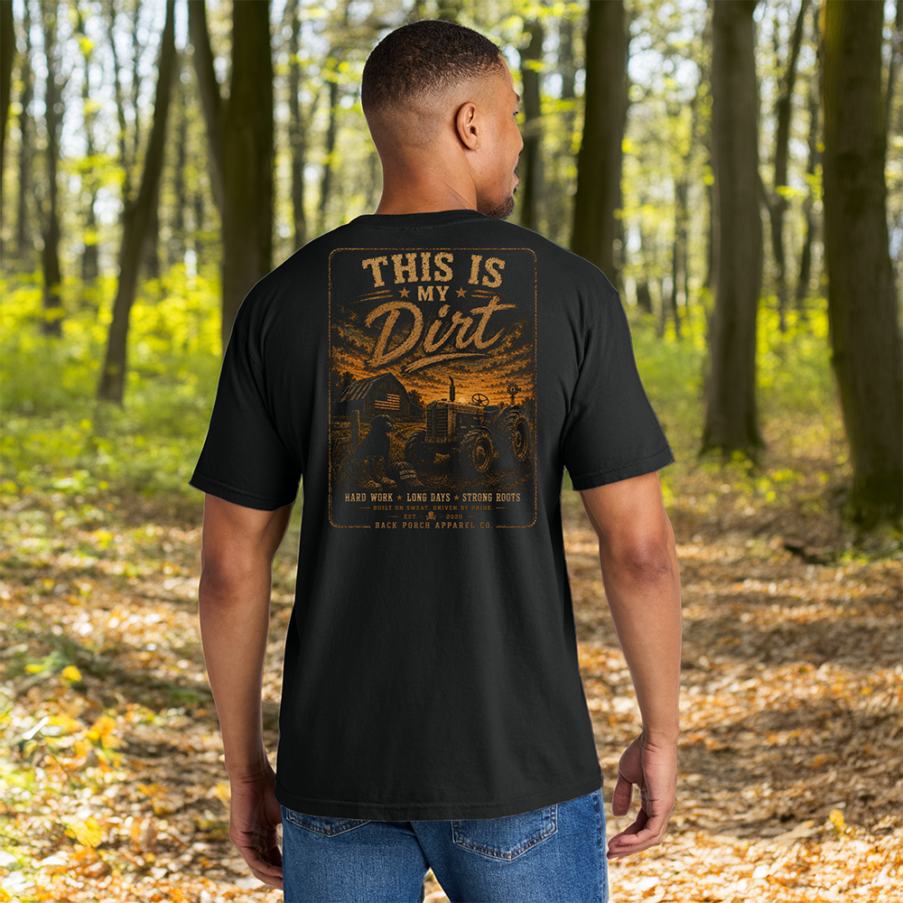 This Is My Dirt Comfort Colors T-Shirt – Rustic Farm Life Graphic Tee by Back Porch Apparel