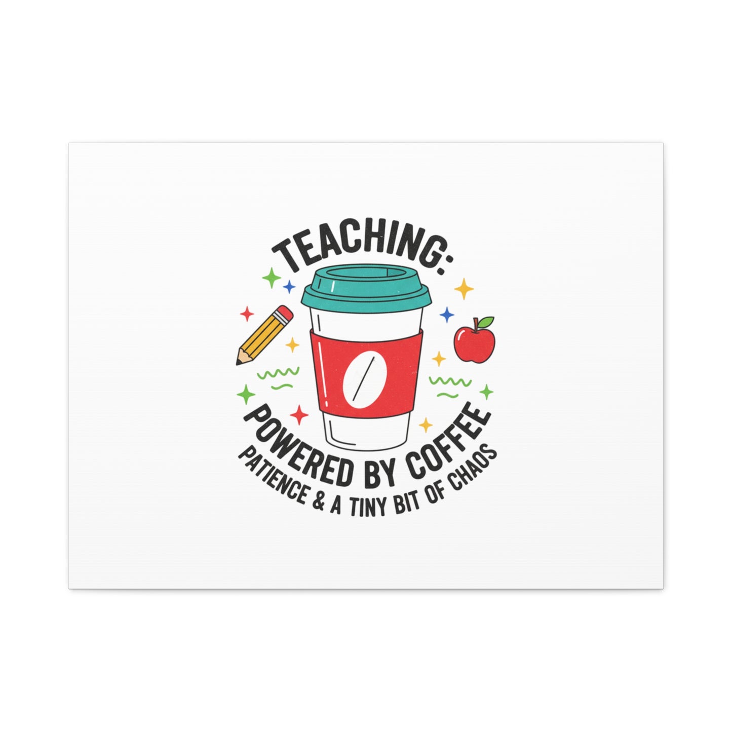 Teaching Powered by Coffee Canvas, Teacher Appreciation Gifts | Teacher Life, Classroom Humor
