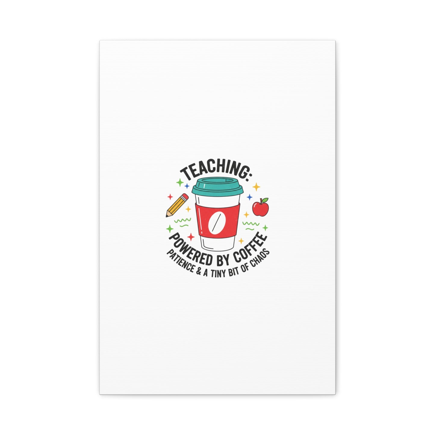 Teaching Powered by Coffee Canvas, Teacher Appreciation Gifts | Teacher Life, Classroom Humor