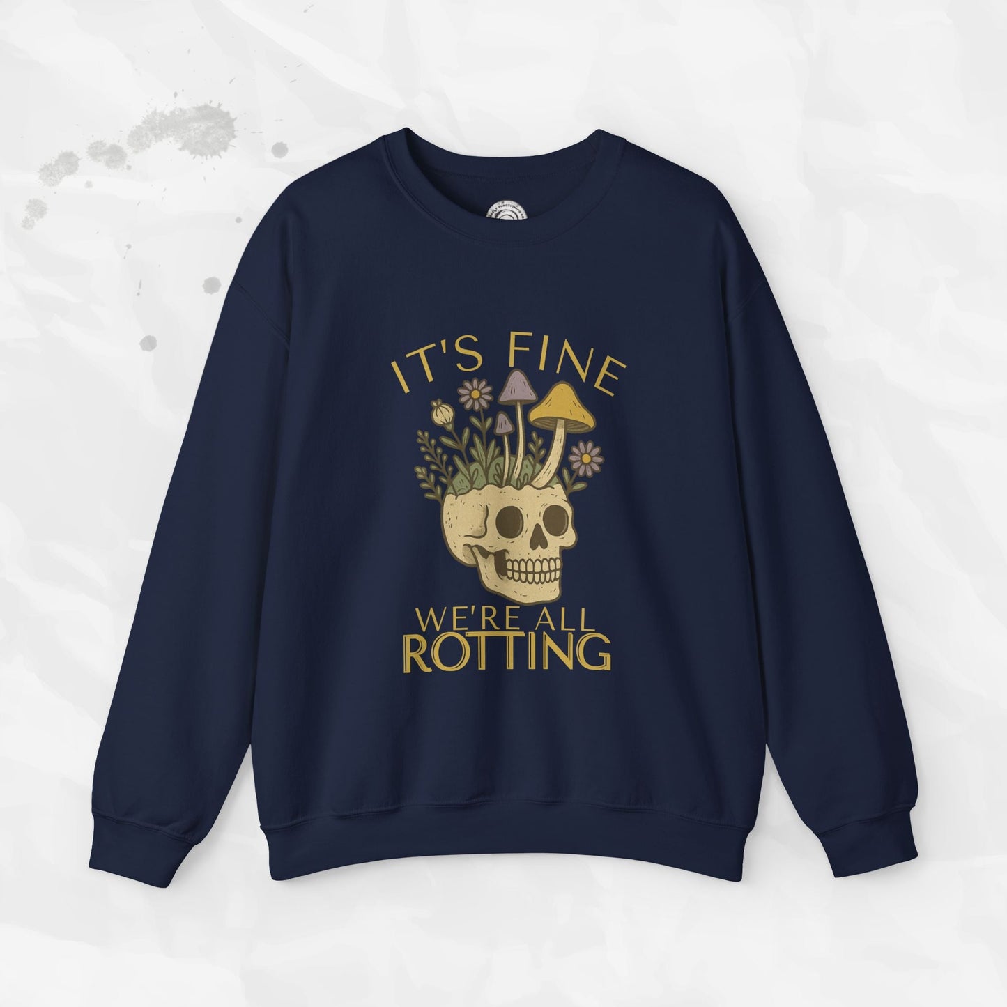 It's Fine We're All Rotting - Crewneck Sweatshirt