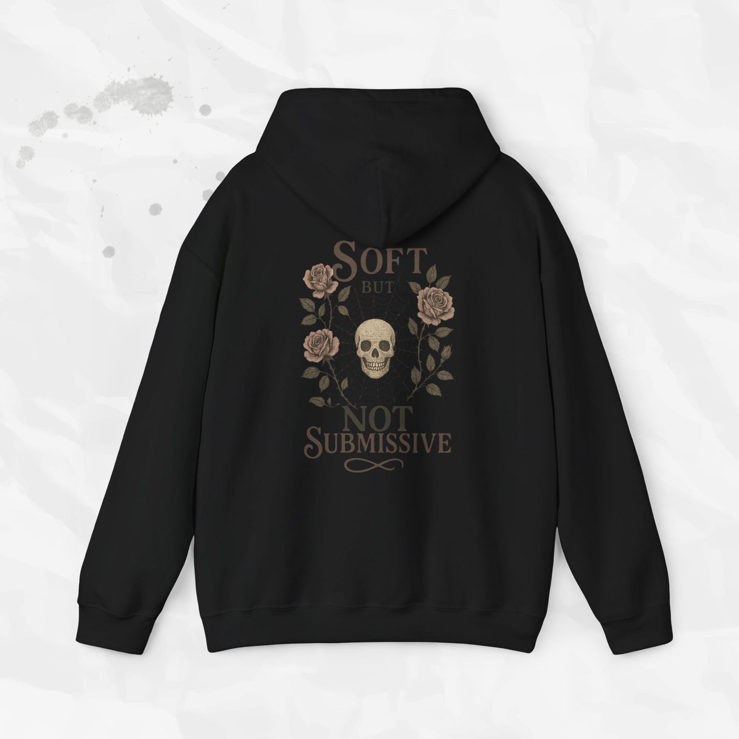 Soft But Not Submissive - Hoodie