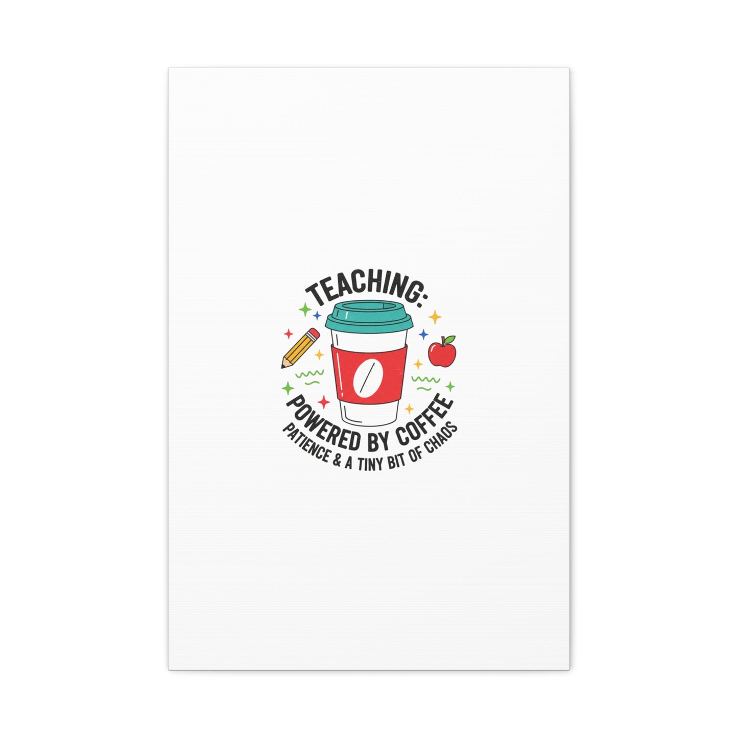 Teaching Powered by Coffee Canvas, Teacher Appreciation Gifts | Teacher Life, Classroom Humor