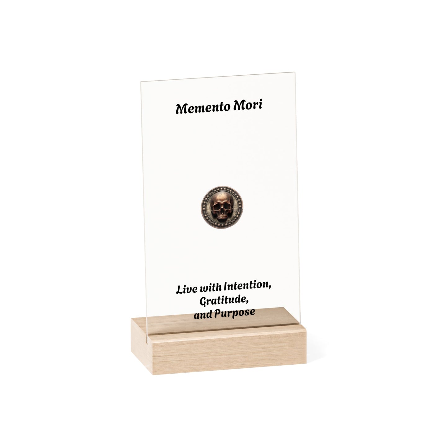 "Memento Mori" Acrylic Sign with Wooden Stand - "Live with Intention, Gratitude, and Purpose"
