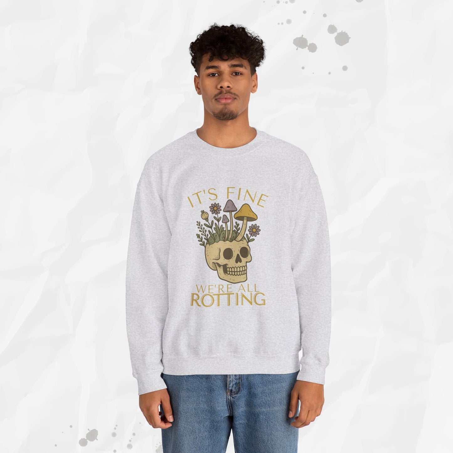 It's Fine We're All Rotting - Crewneck Sweatshirt