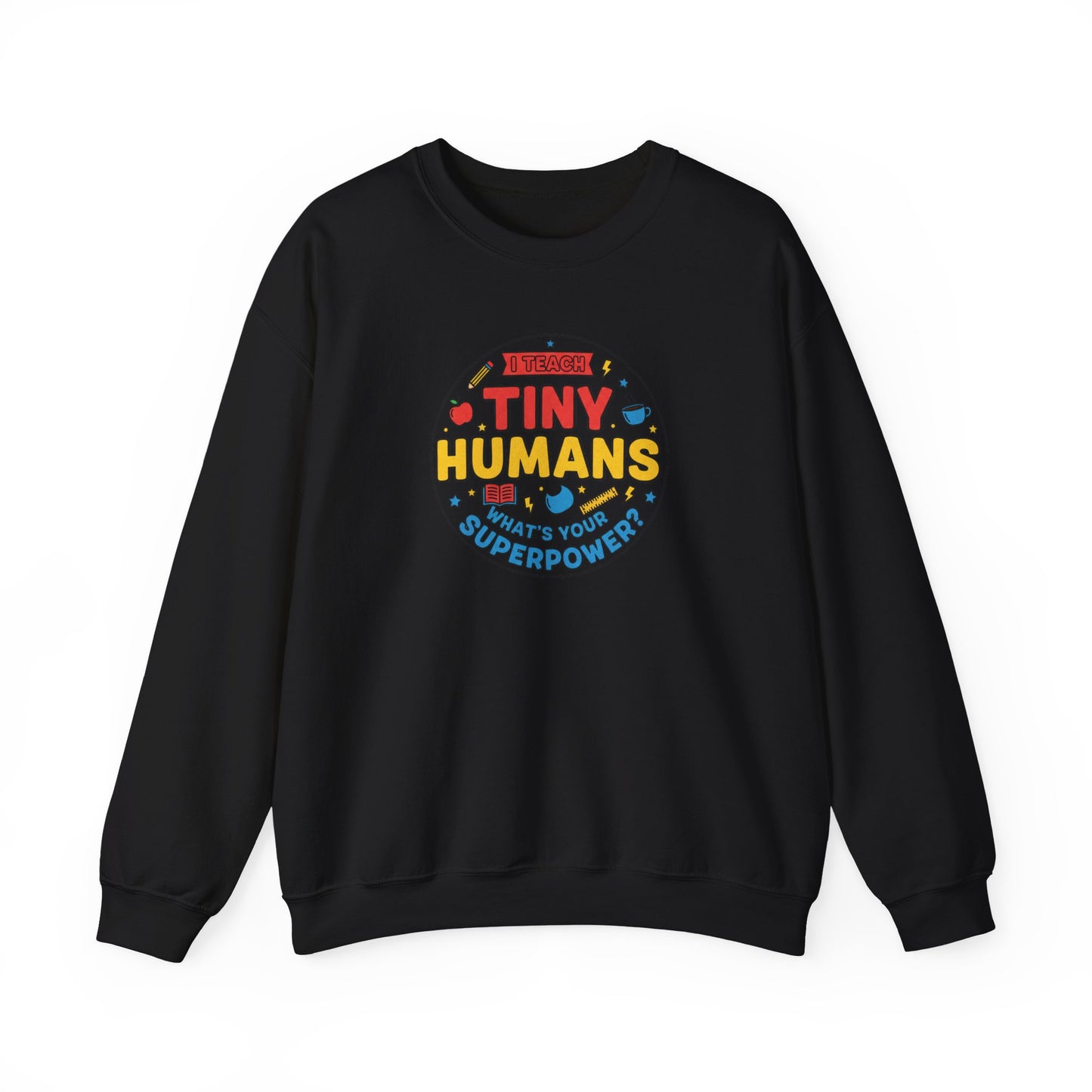 Tiny Humans Crewneck Sweatshirt | Teacher Appreciation, Teacher Life