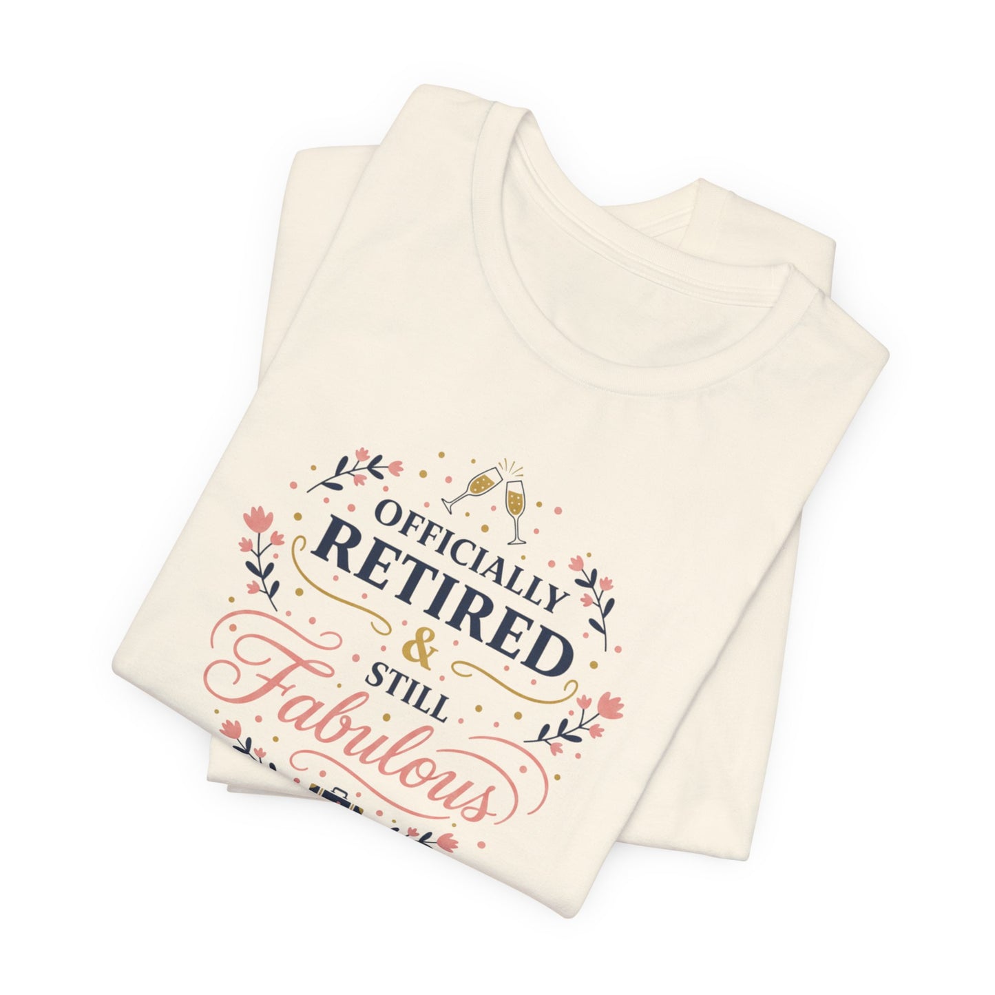 Officially Retired & Still Fabulous Tee | retirement gifts for women, personalized retirement gifts