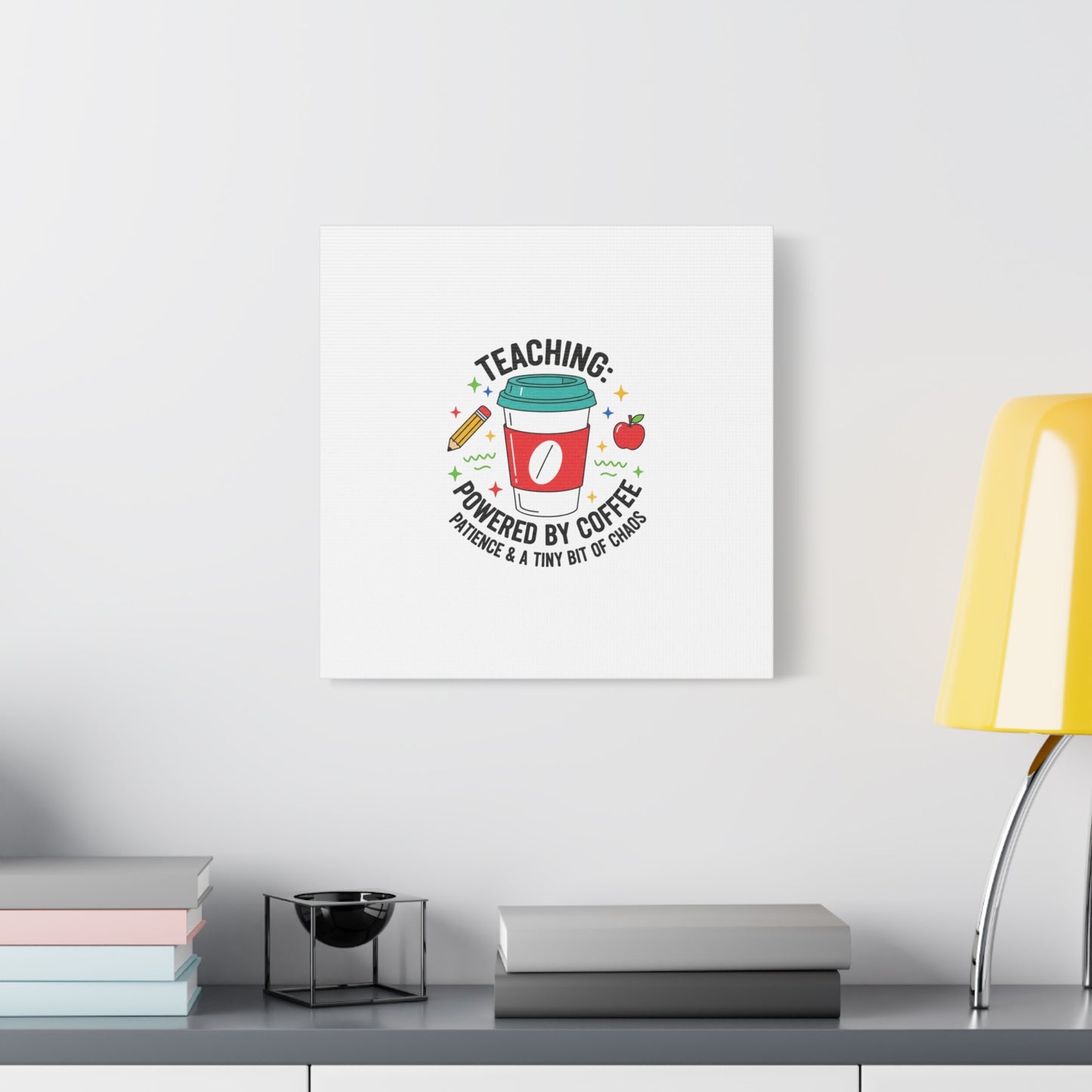 Teaching Powered by Coffee Canvas, Teacher Appreciation Gifts | Teacher Life, Classroom Humor