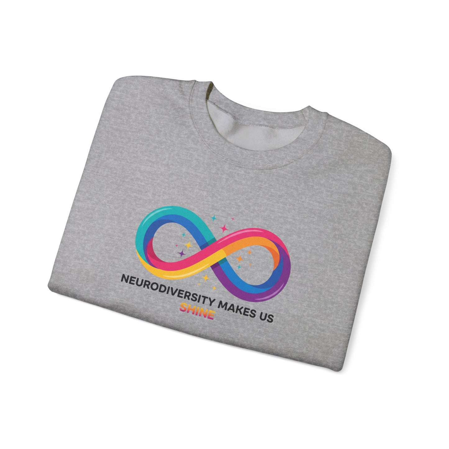 Neurodiversity Makes Us Shine Sweatshirt | autistic pride, neurodivergent affirmation