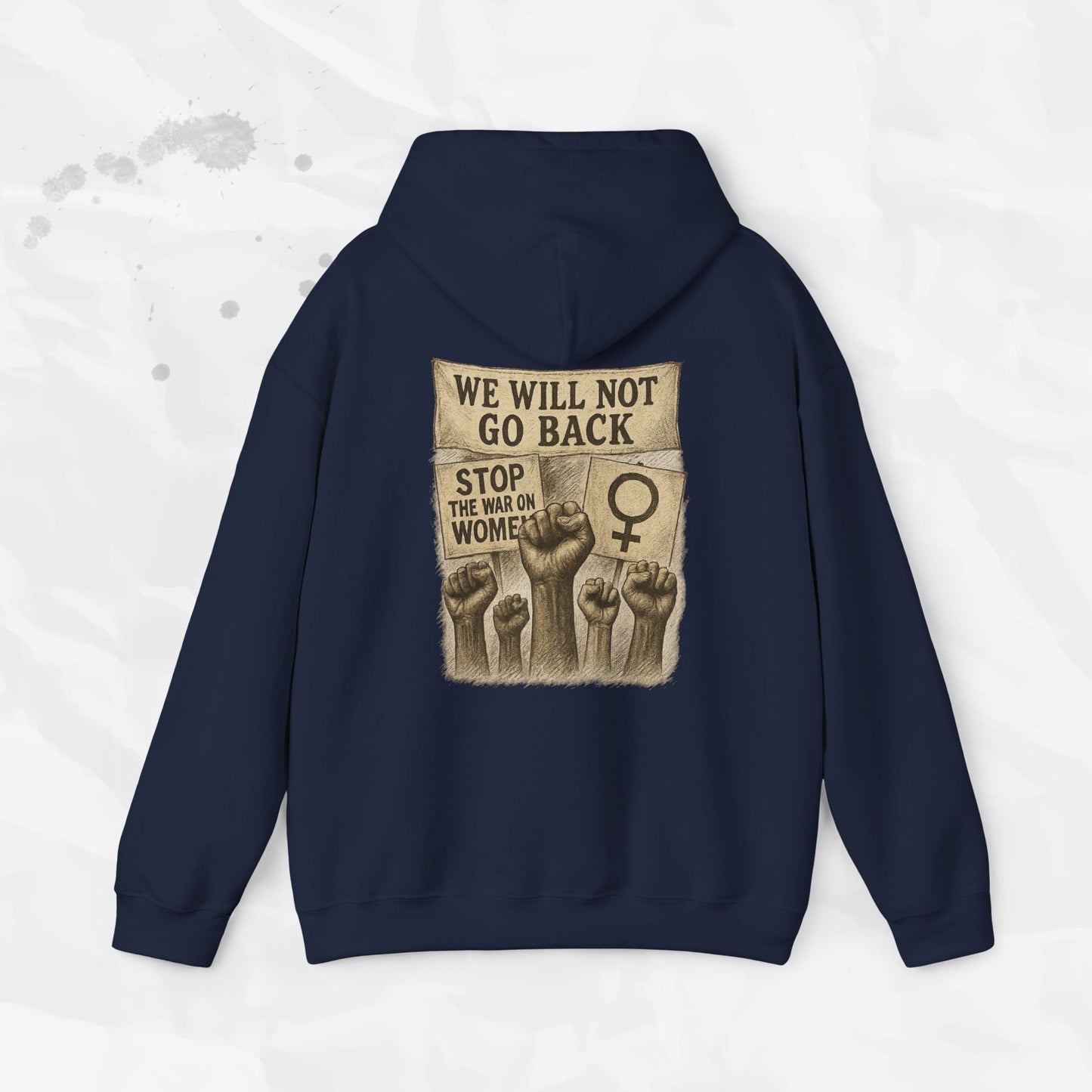 We Will Not Go Back - Hoodie