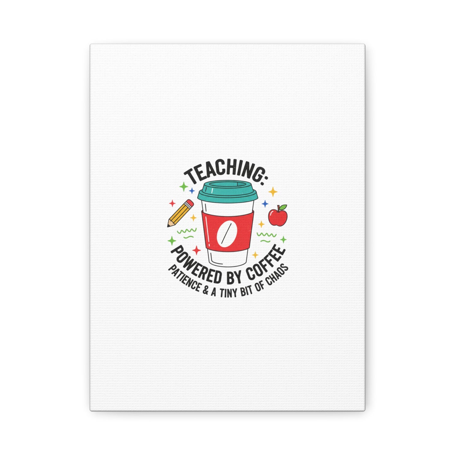 Teaching Powered by Coffee Canvas, Teacher Appreciation Gifts | Teacher Life, Classroom Humor