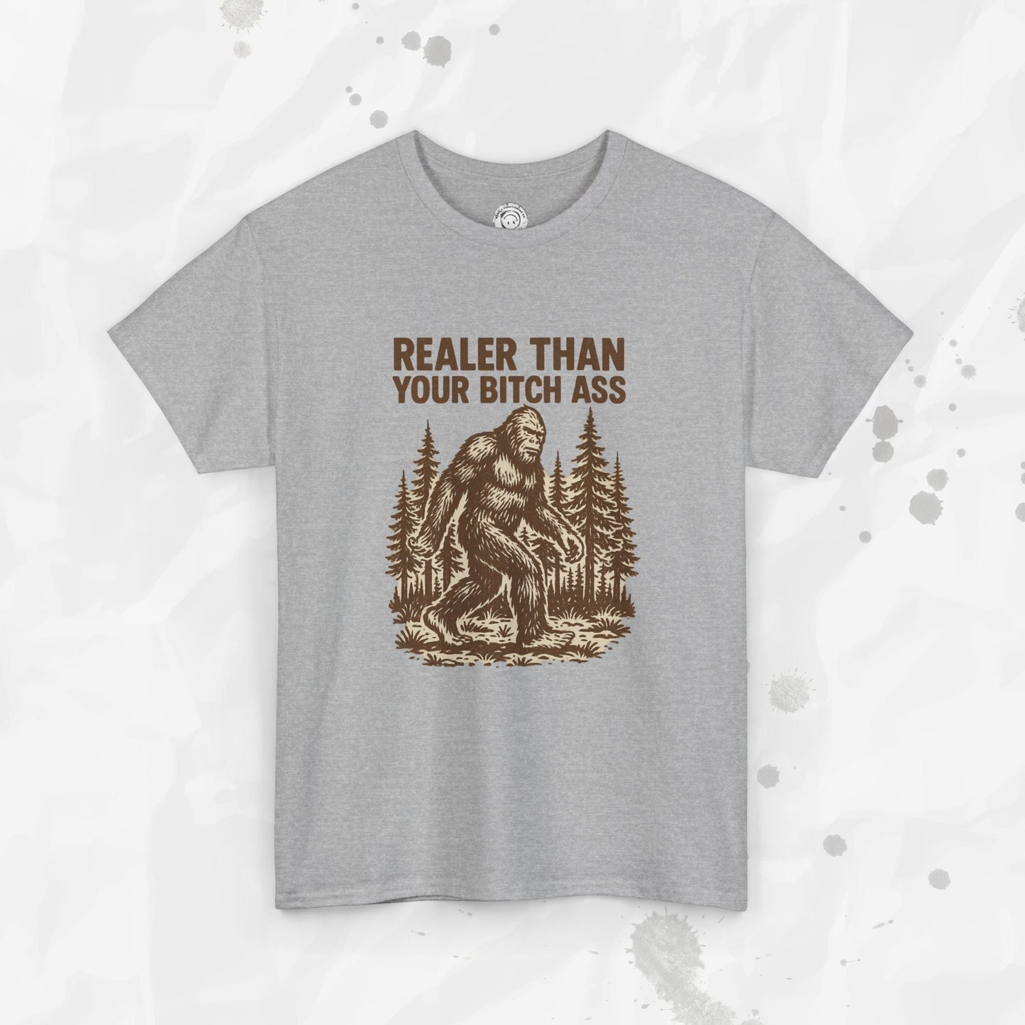 Realer Than Your Bitch Ass – T-Shirt