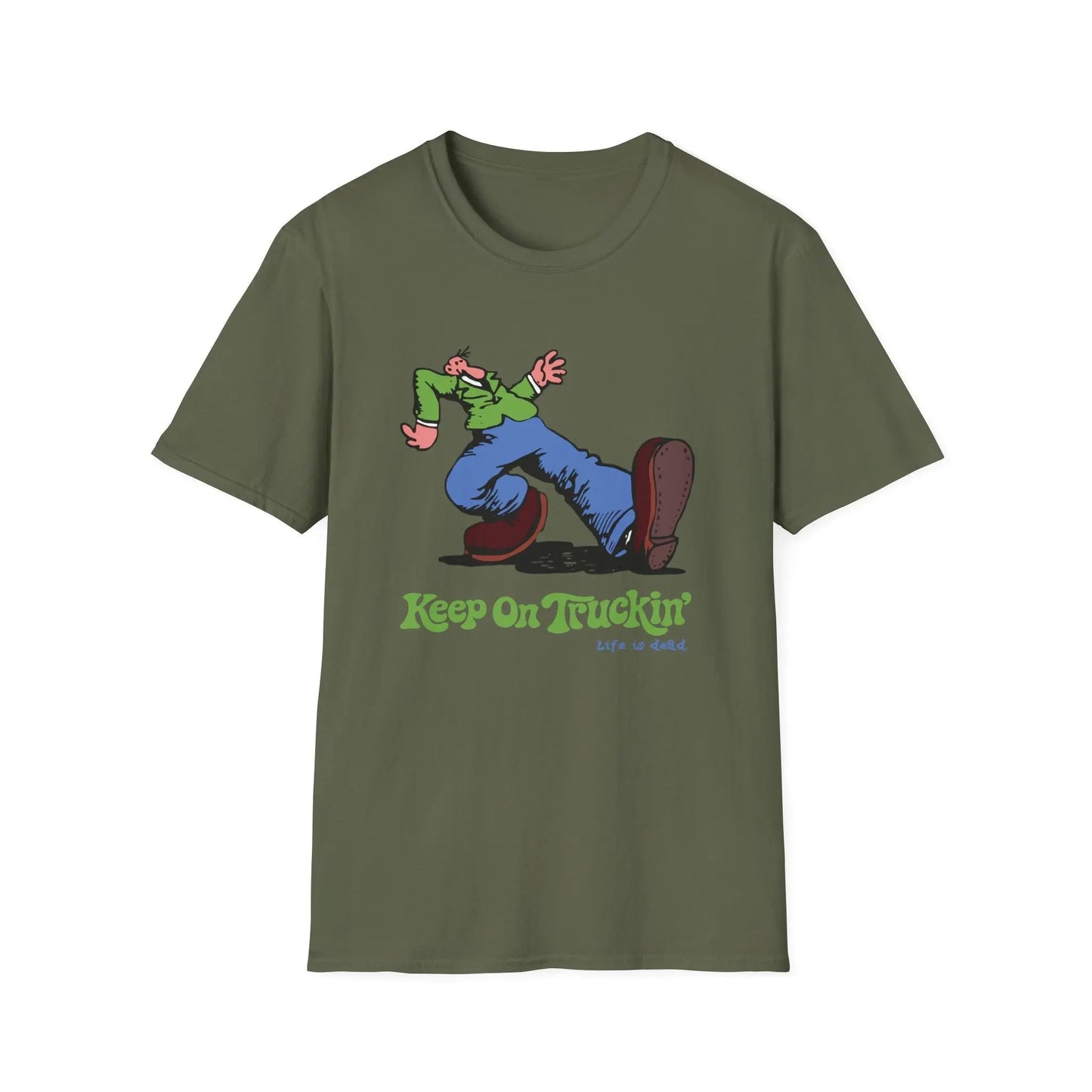 The Do-Dah Man - Keep On Truckin' Life is dead.® T-Shirt