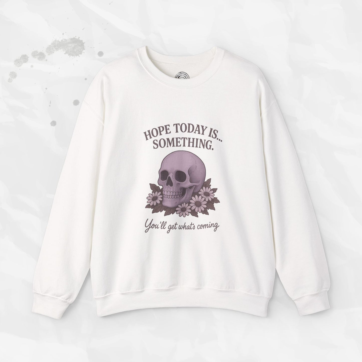 Hope Today is... Something - Crewneck Sweatshirt
