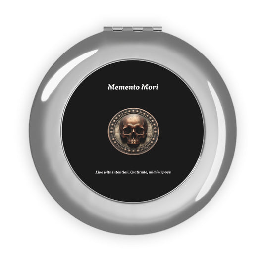 "Memento Mori" Compact Travel Mirror - "Live with Intention, Gratitude, and Purpose"