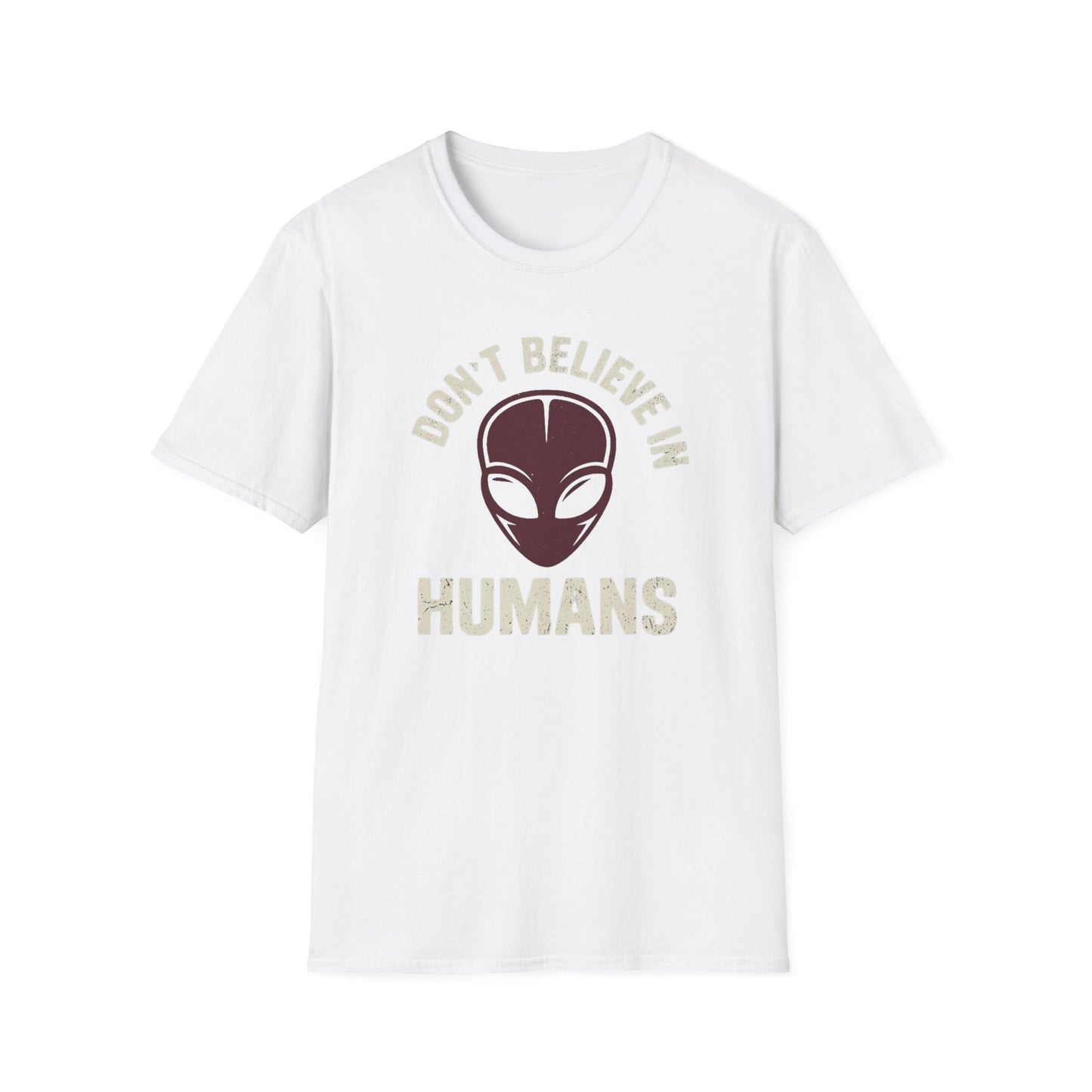 I Don't Believe in Humans Alien Shirt - Funny Sci‑Fi Graphic Tee