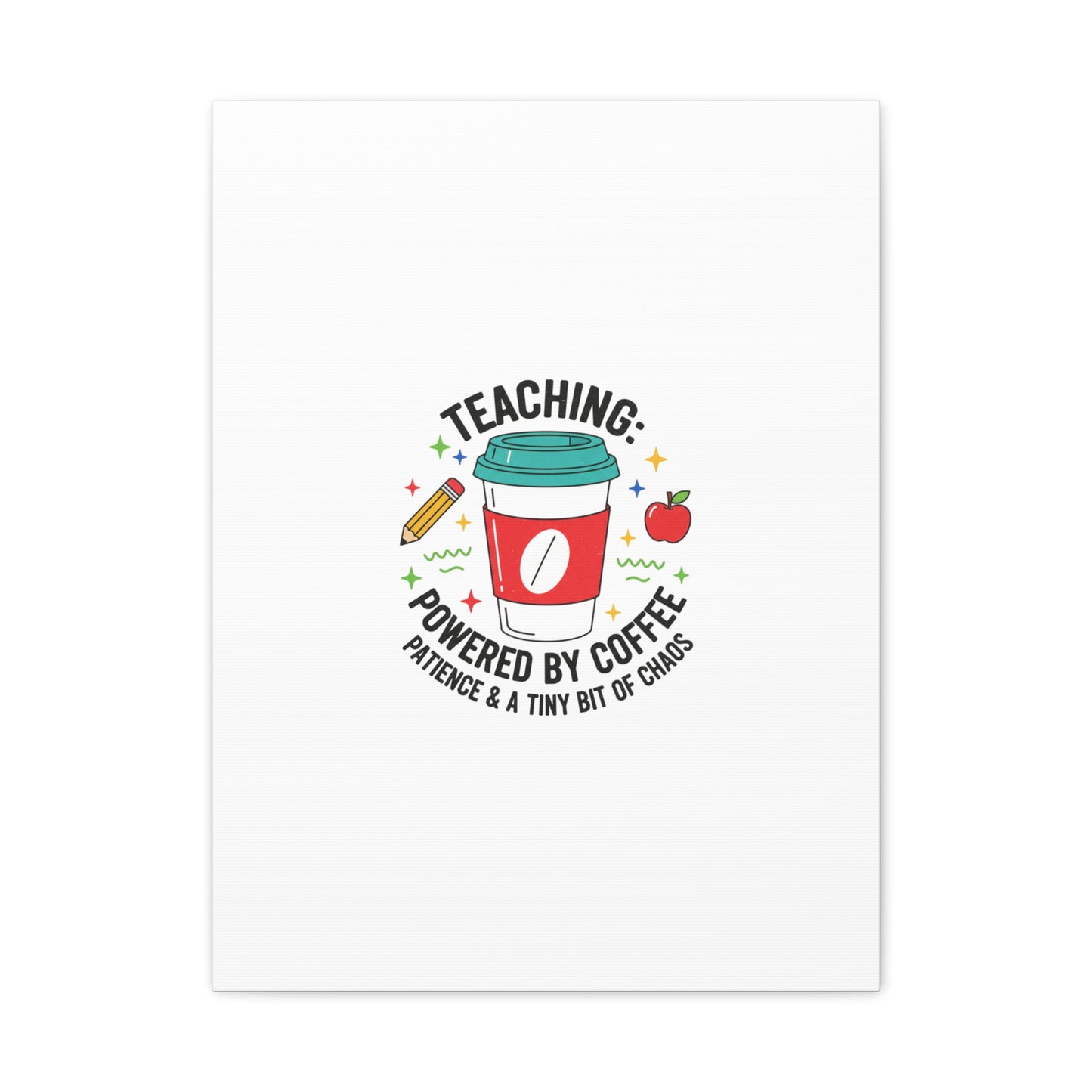 Teaching Powered by Coffee Canvas, Teacher Appreciation Gifts | Teacher Life, Classroom Humor