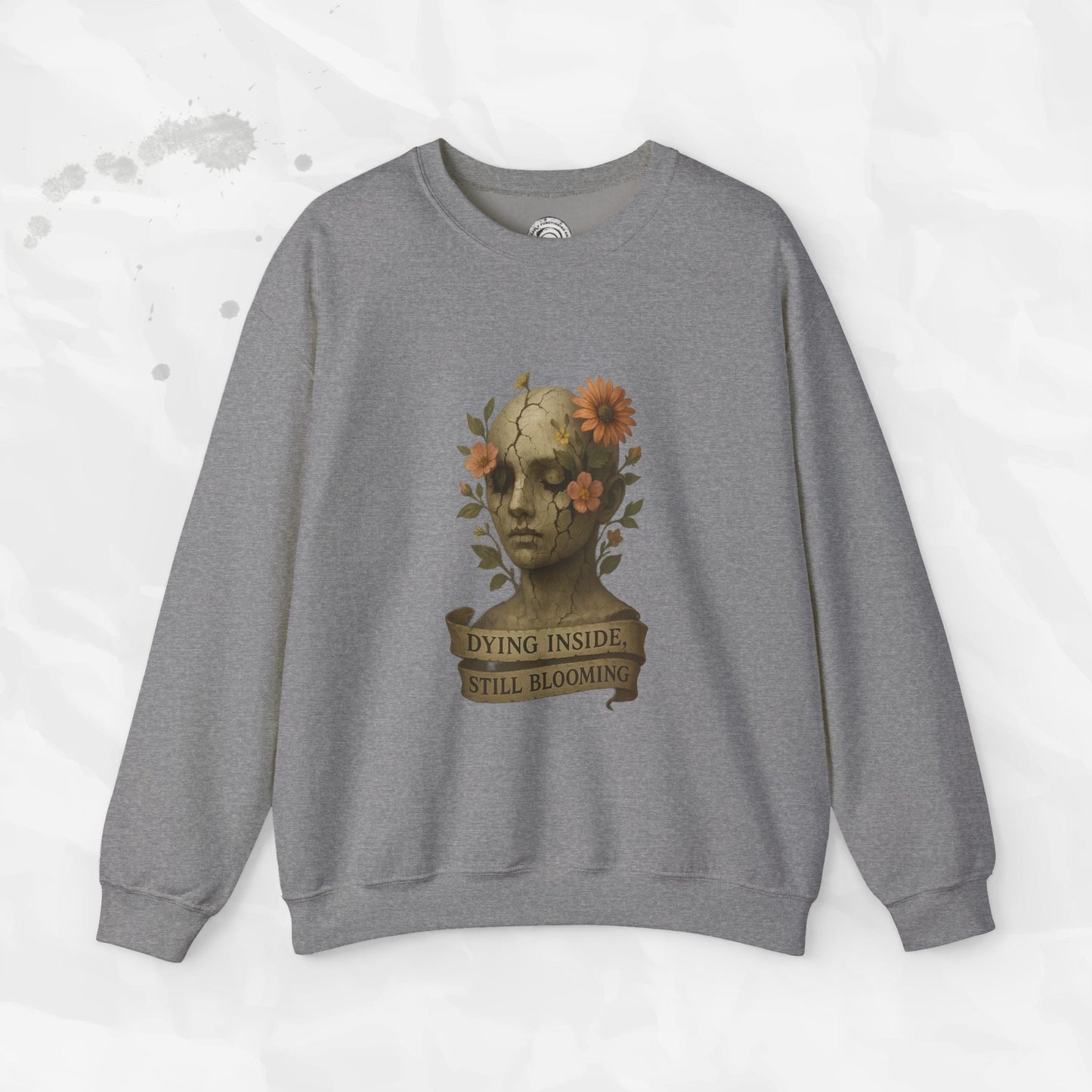 Dying Inside, Still Blooming - Crewneck Sweatshirt