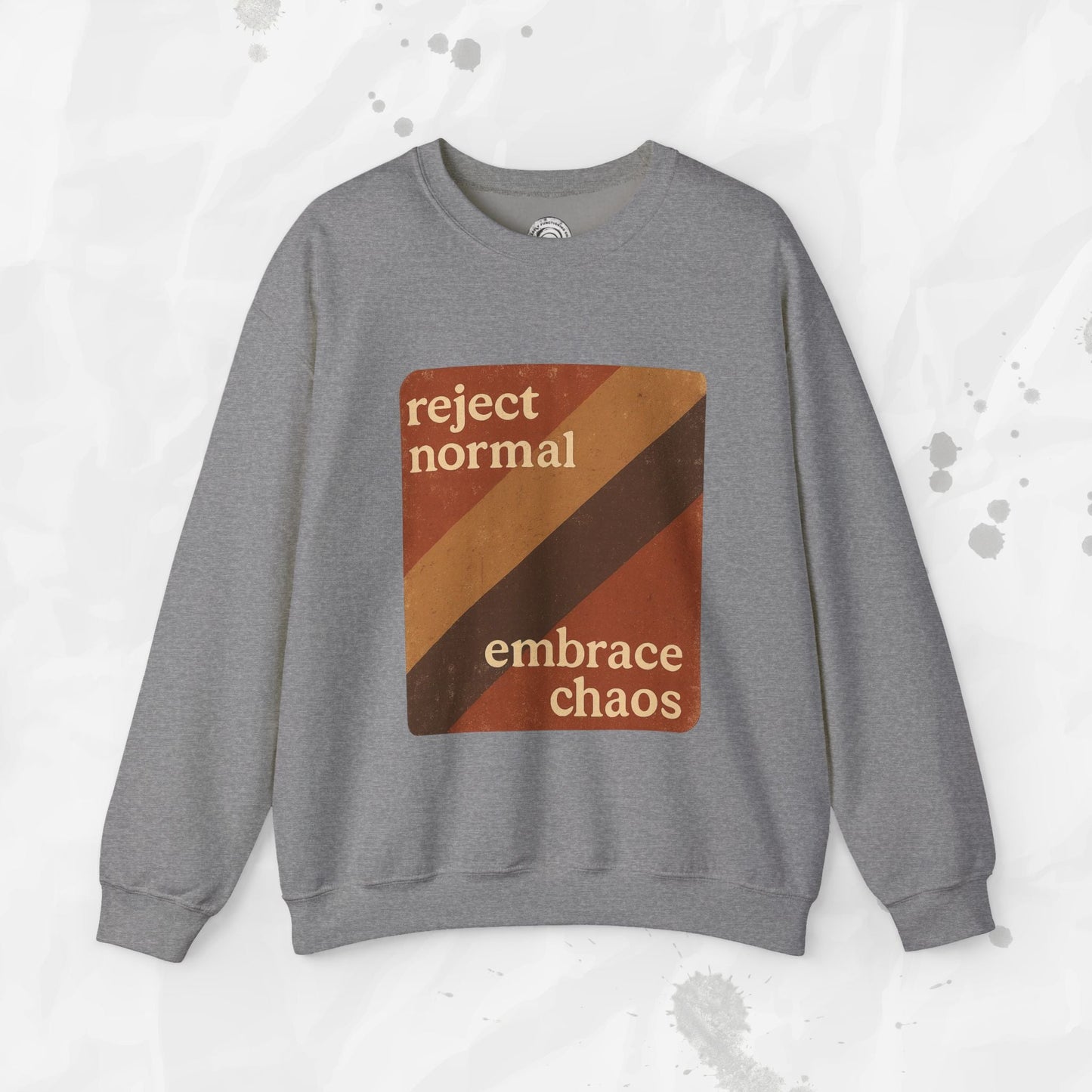 Reject Normal, Embrace Chaos – Crewneck Sweatshirt