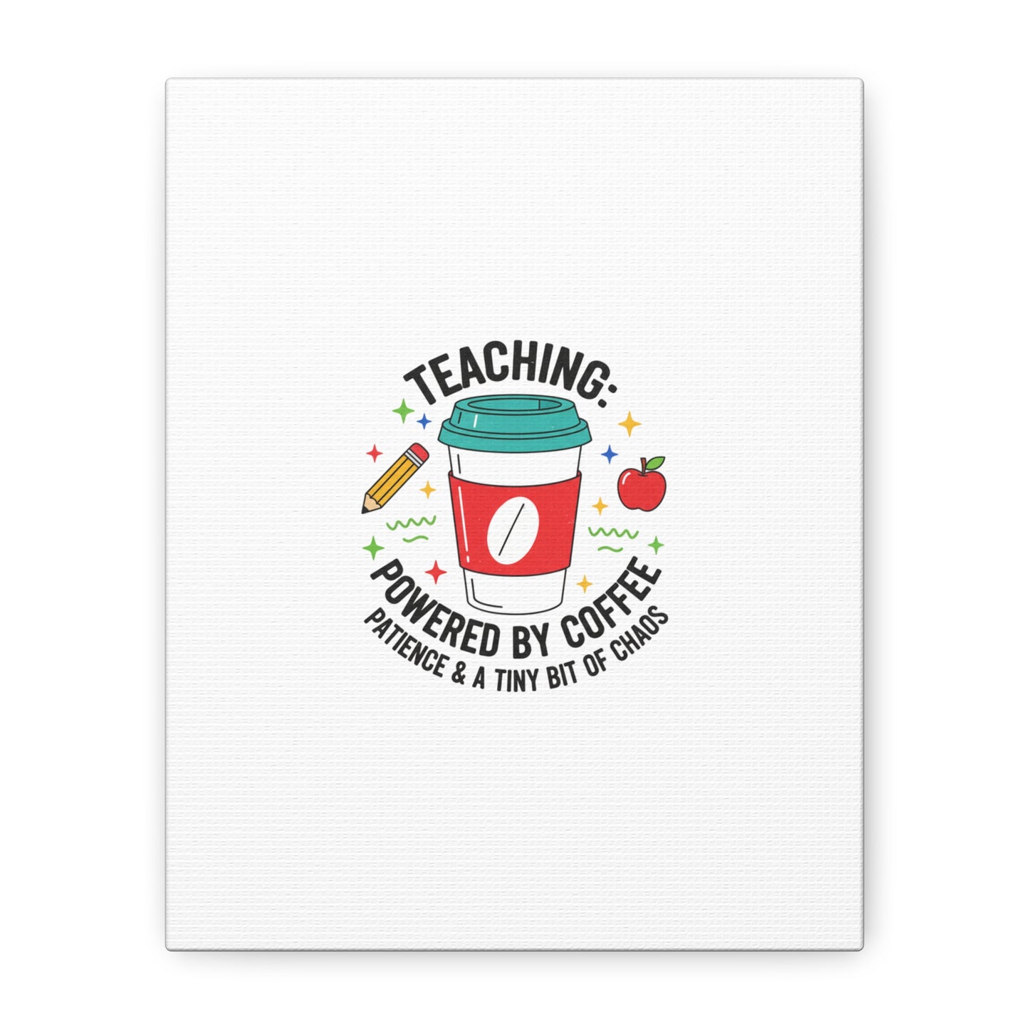 Teaching Powered by Coffee Canvas, Teacher Appreciation Gifts | Teacher Life, Classroom Humor