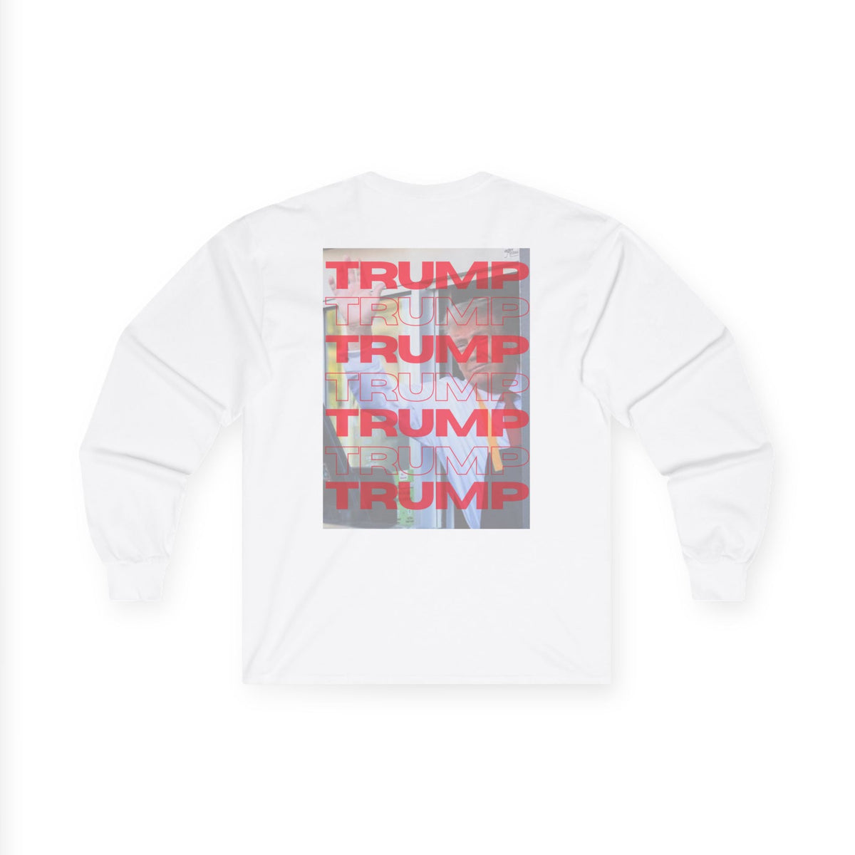Trump Drive Thru Long Sleeve Shirt