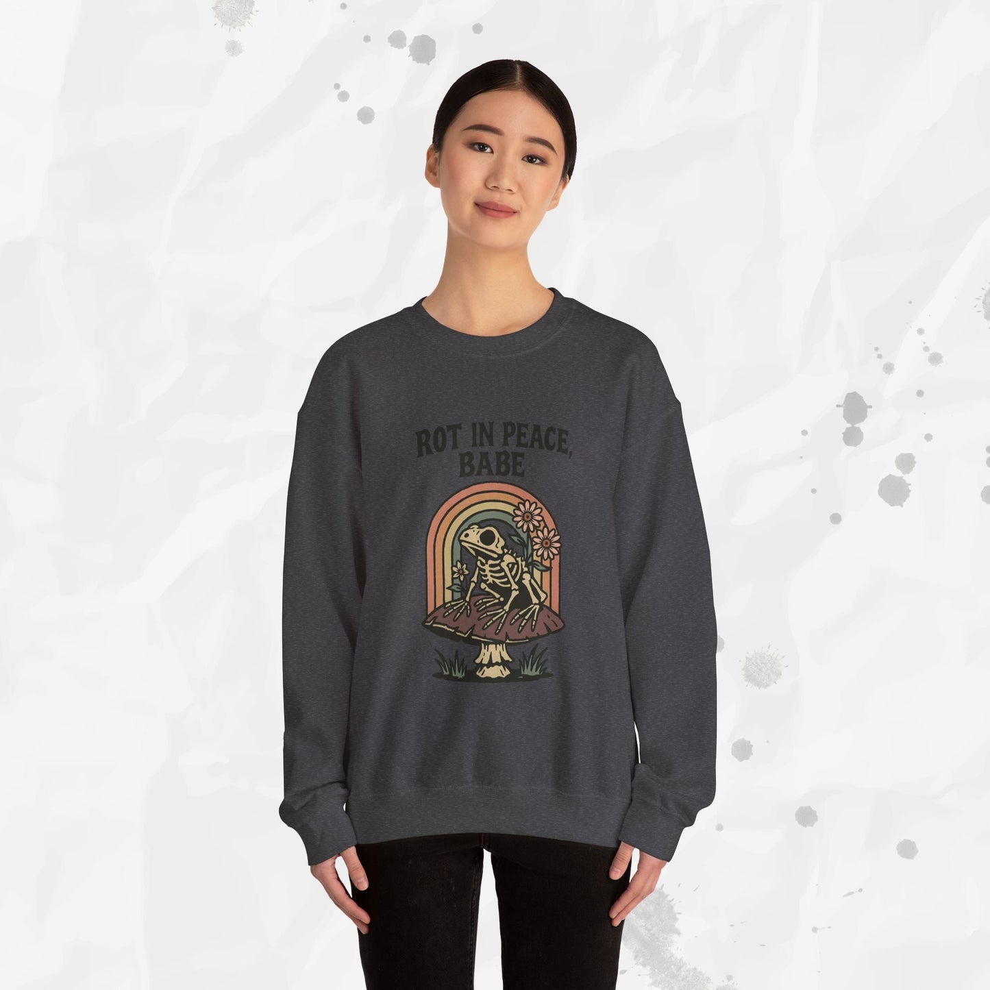 Rot in Peace, Babe - Crewneck Sweatshirt
