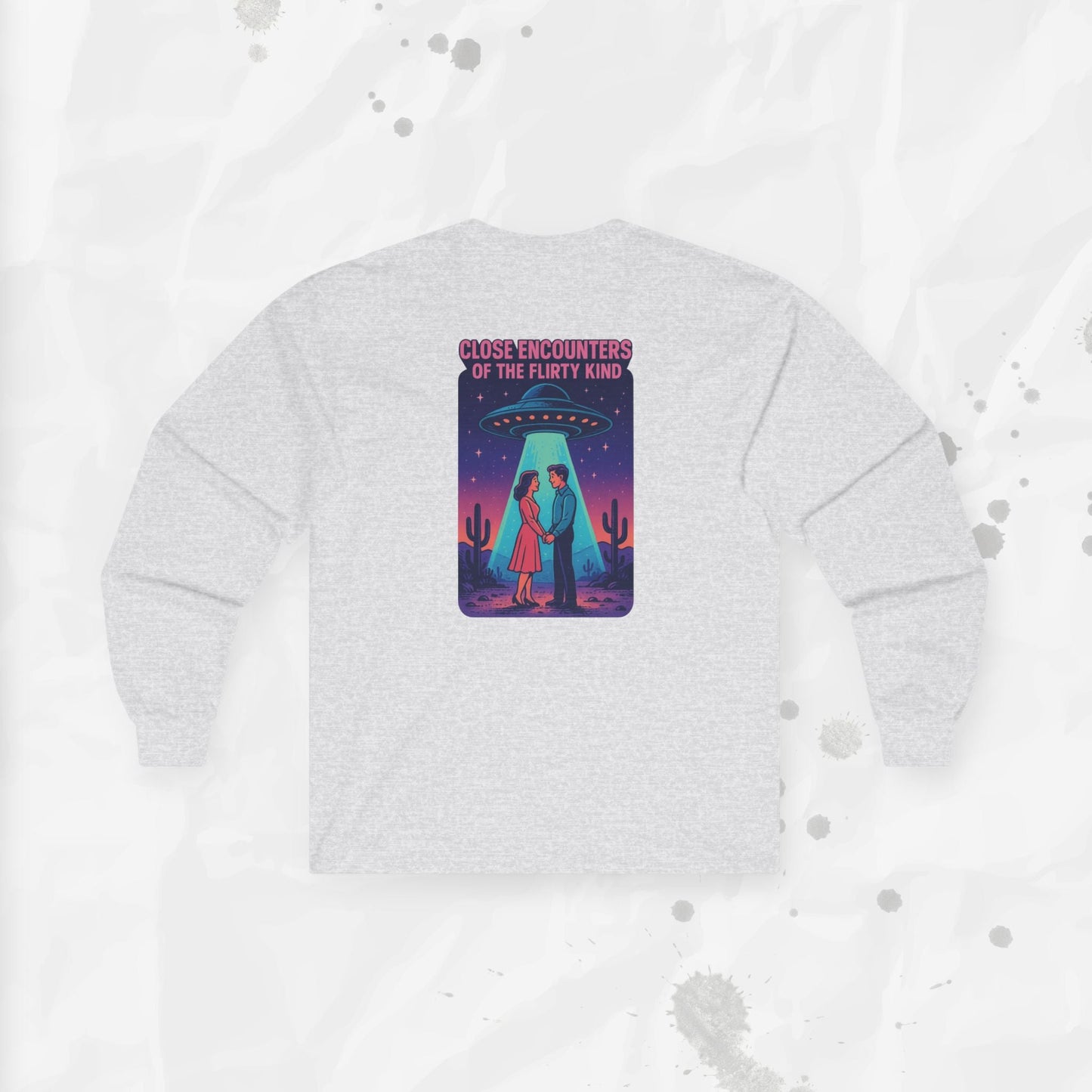 Close Encounters of the Flirty Kind – Long Sleeve T-Shirt