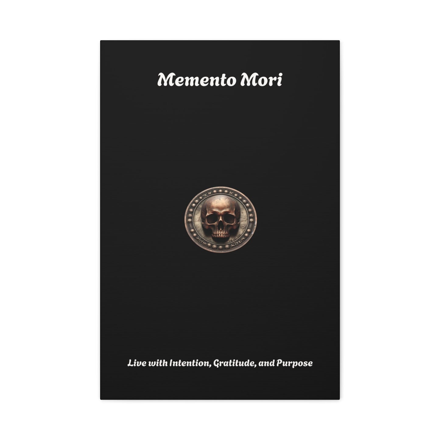 "Memento Mori" Matte Canvas - Inspirational Wall Art -"Live with Intention, Gratitude, and Purpose"
