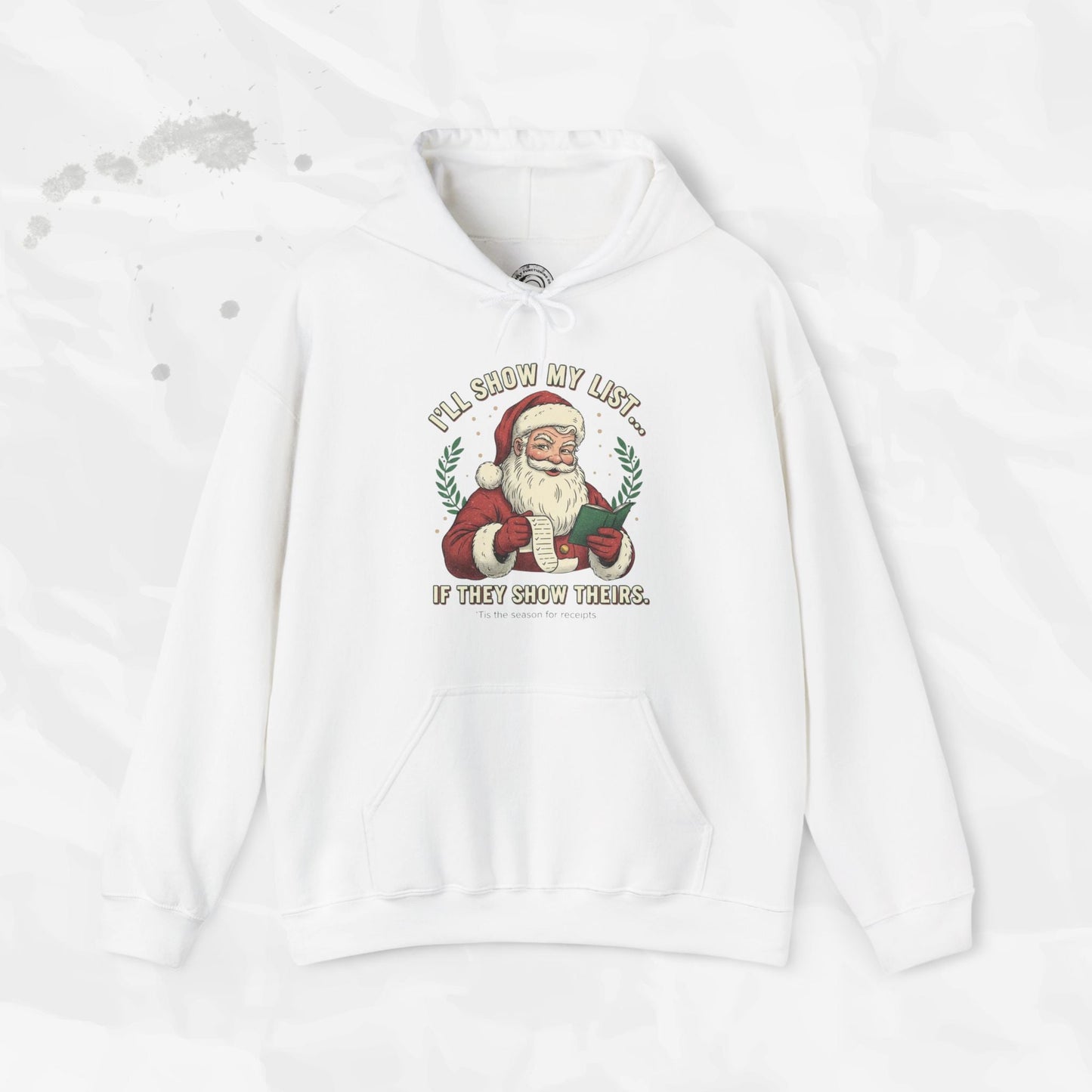 I’ll Show My List If They Show Theirs – Hoodie