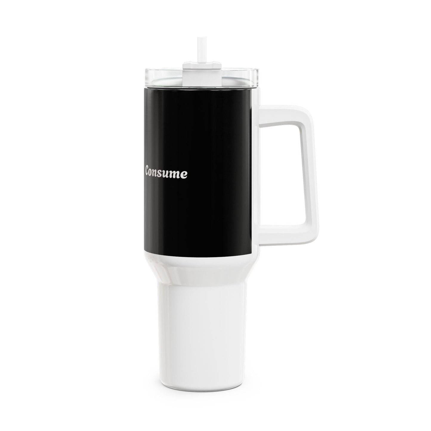 40 oz Drink Tumbler - 'Consume'