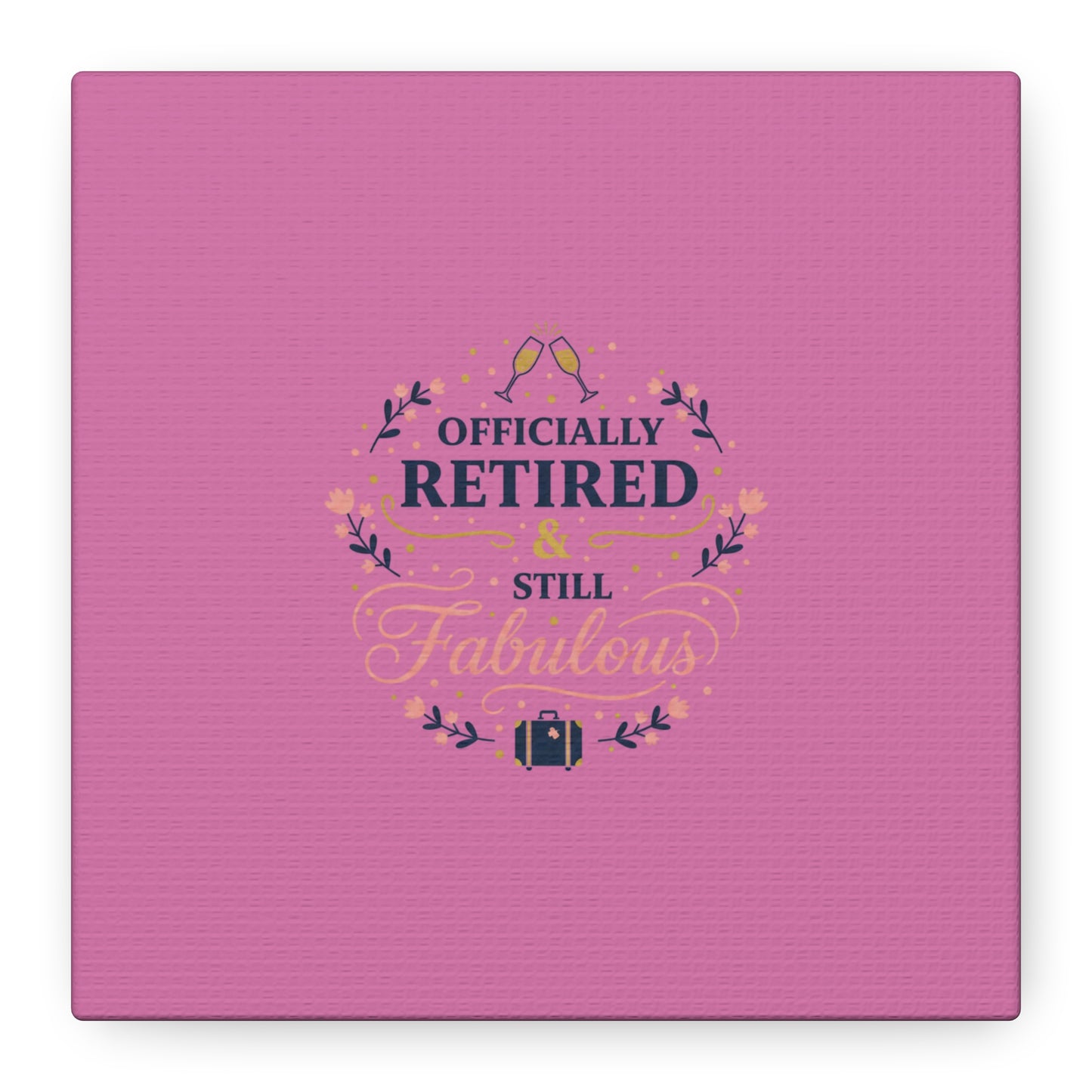 Officially Retired & Still Fabulous Canvas, retirement gifts for women | personalized retirement gifts