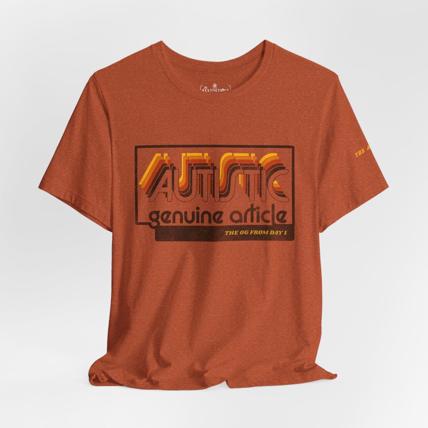 Autistic - Genuine Article - The OG Since Day 1 - Adult Unisex Jersey Tee