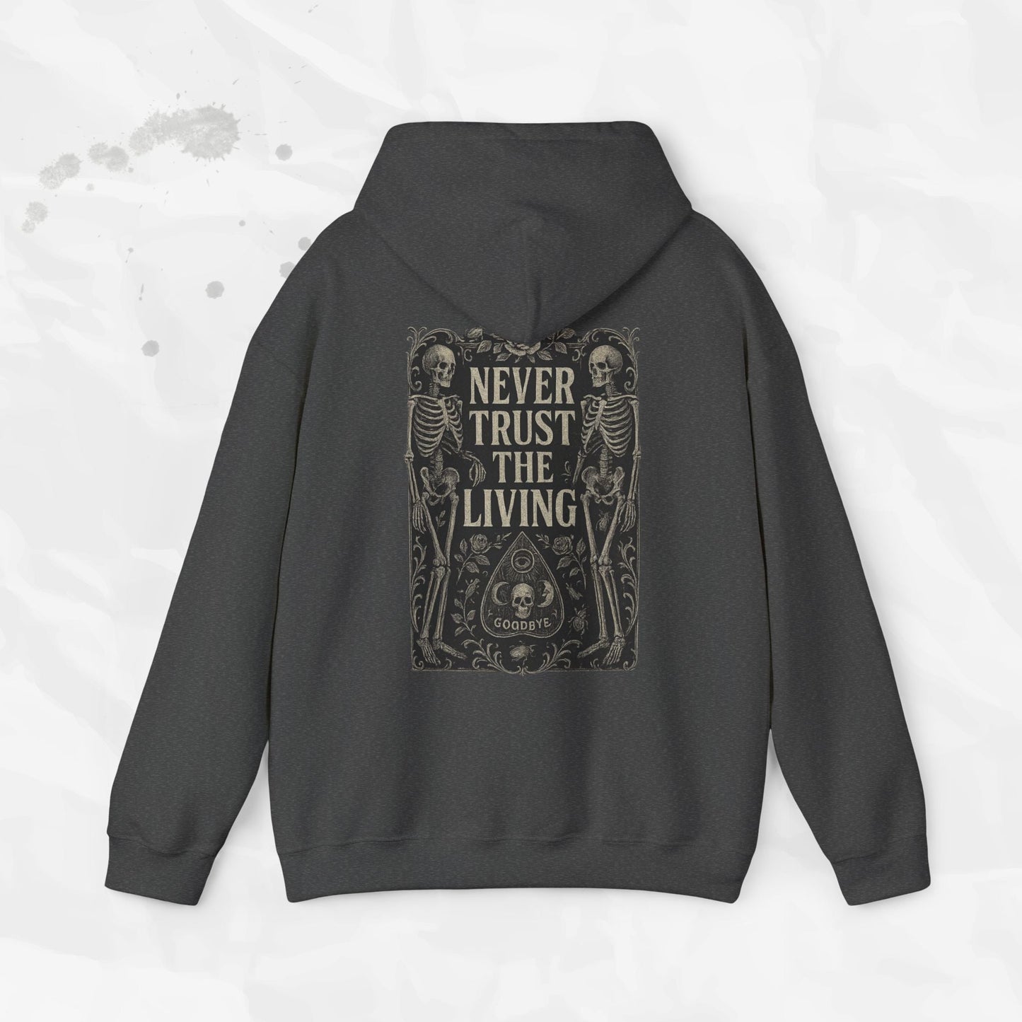 Never Trust The Living - Hoodie