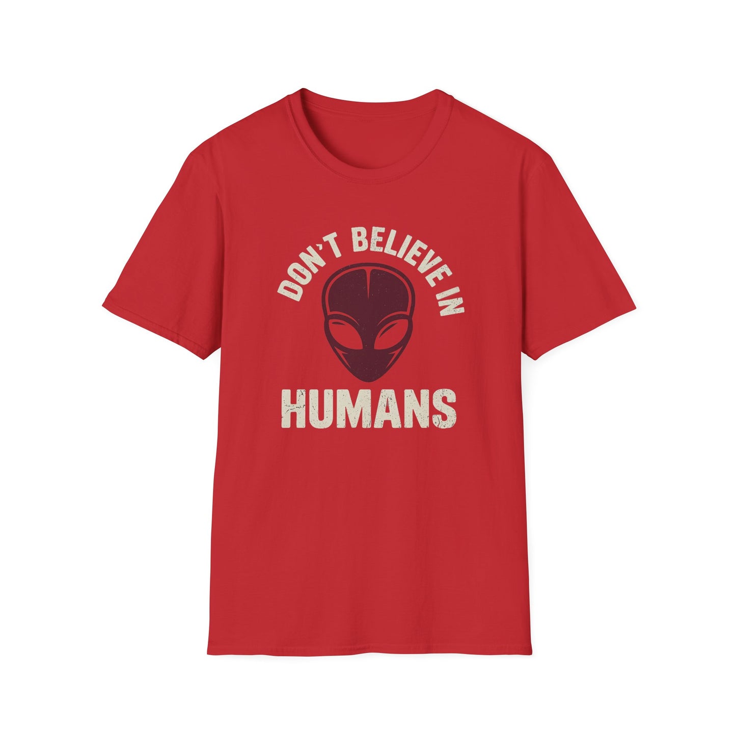 I Don't Believe in Humans Alien Shirt - Funny Sci‑Fi Graphic Tee