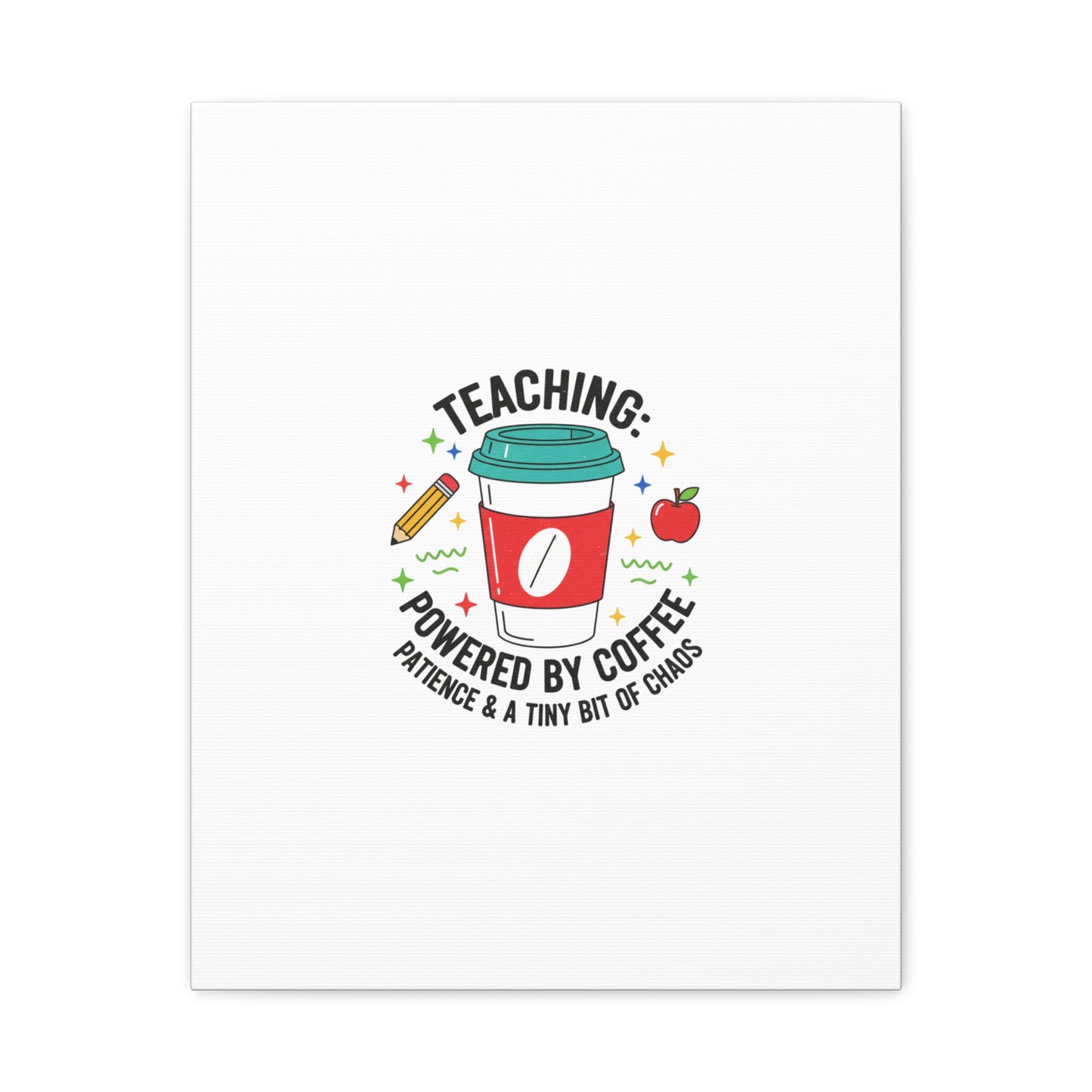 Teaching Powered by Coffee Canvas, Teacher Appreciation Gifts | Teacher Life, Classroom Humor
