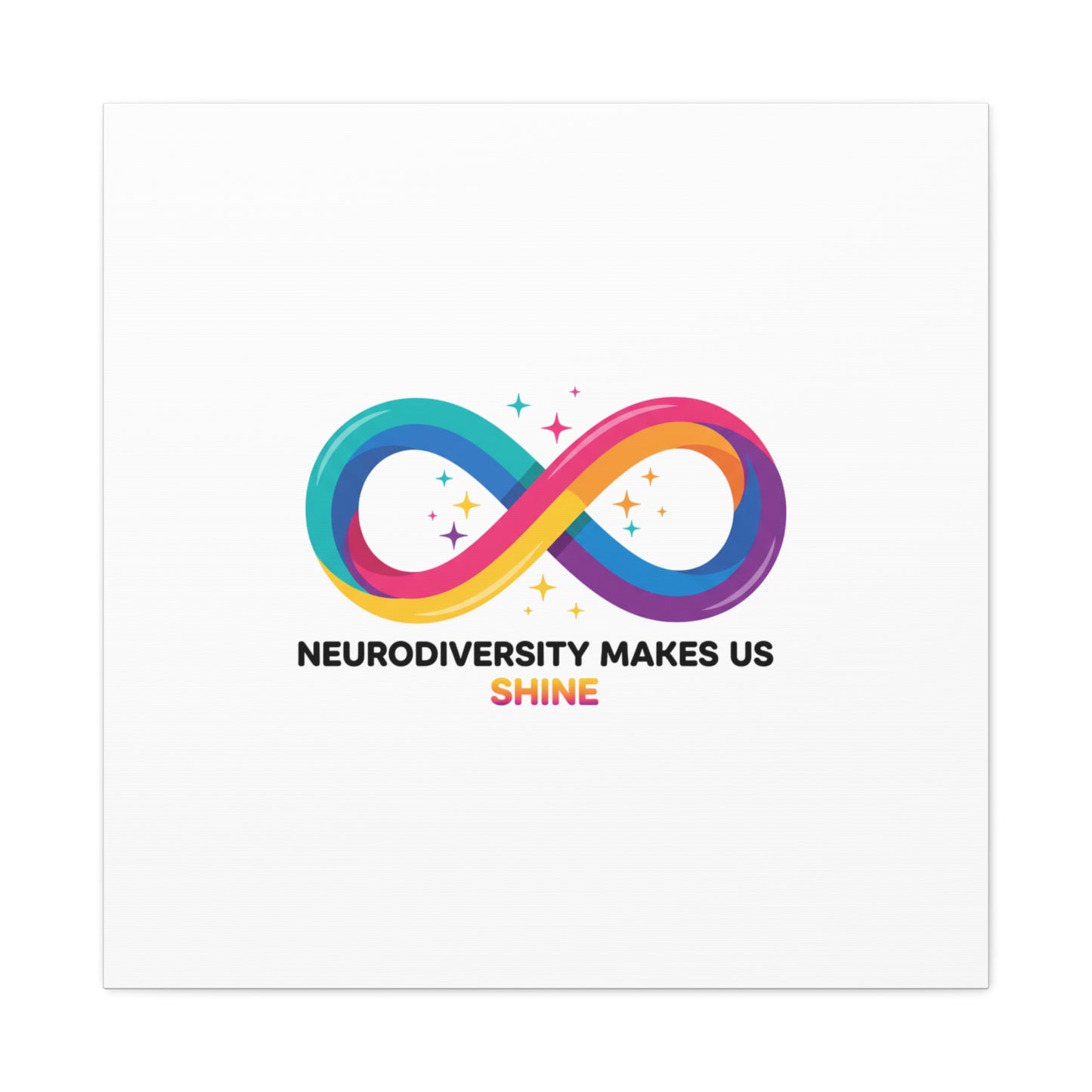Neurodiversity Makes Us Shine Canvas | Autism Acceptance, Autistic Pride