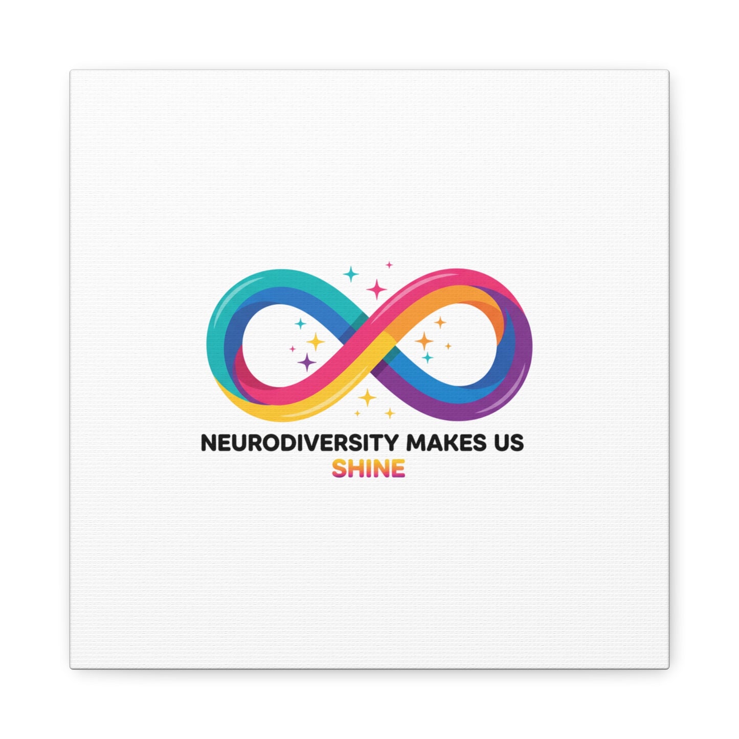 Neurodiversity Makes Us Shine Canvas | Autism Acceptance, Autistic Pride