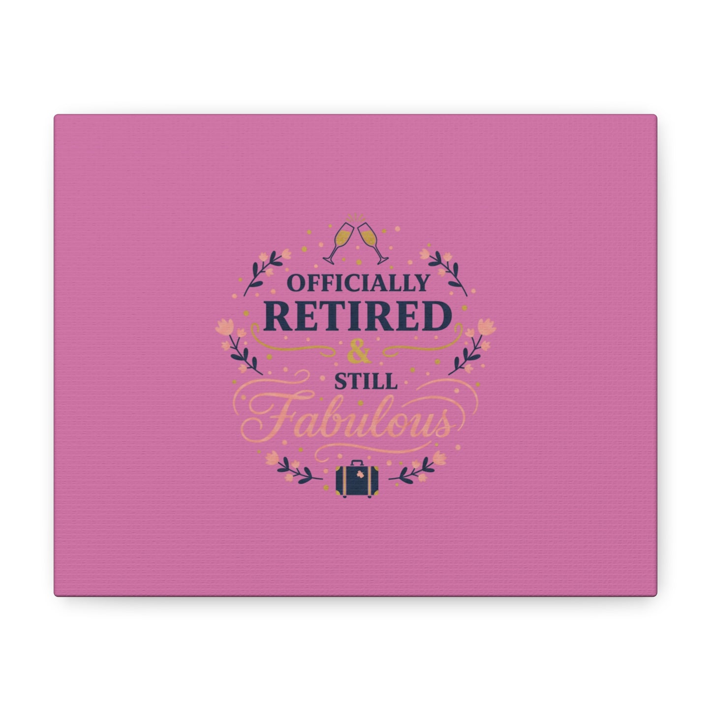 Officially Retired & Still Fabulous Canvas, retirement gifts for women | personalized retirement gifts
