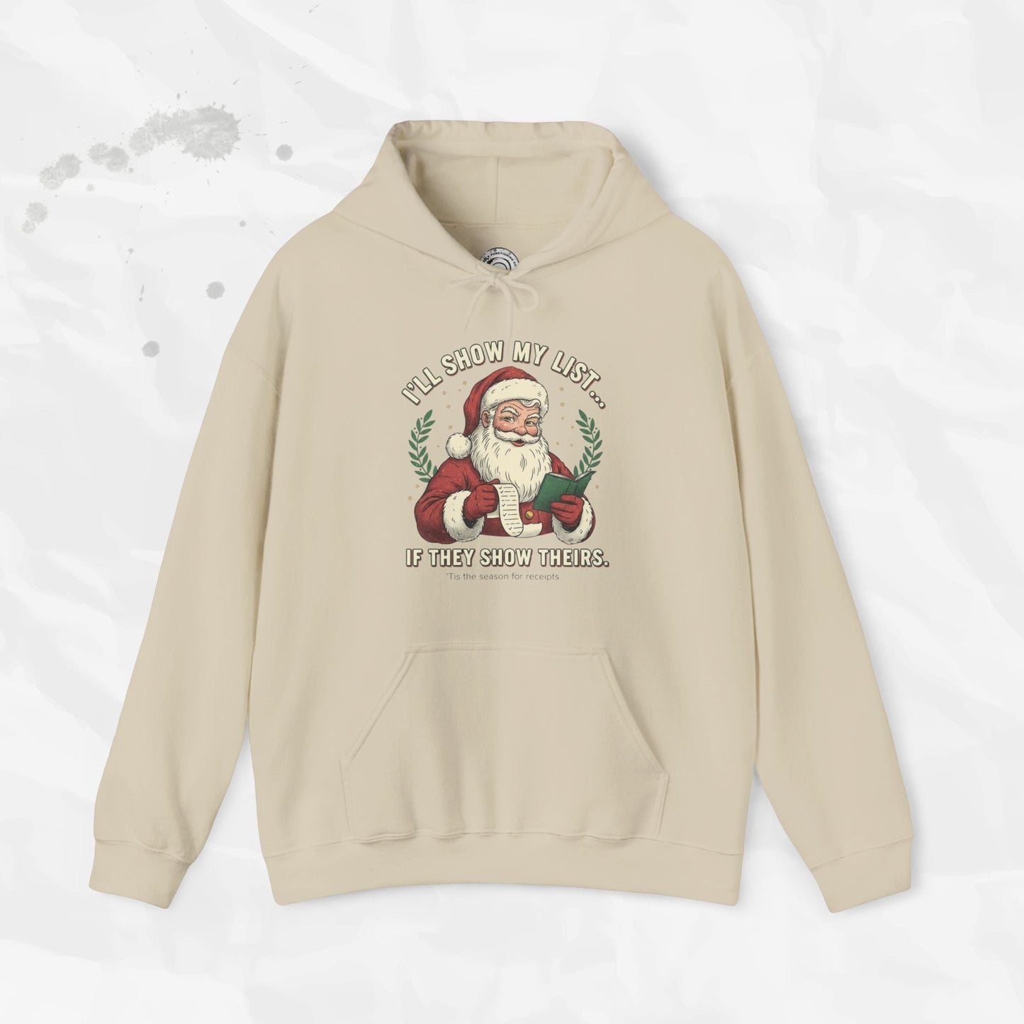 I’ll Show My List If They Show Theirs – Hoodie
