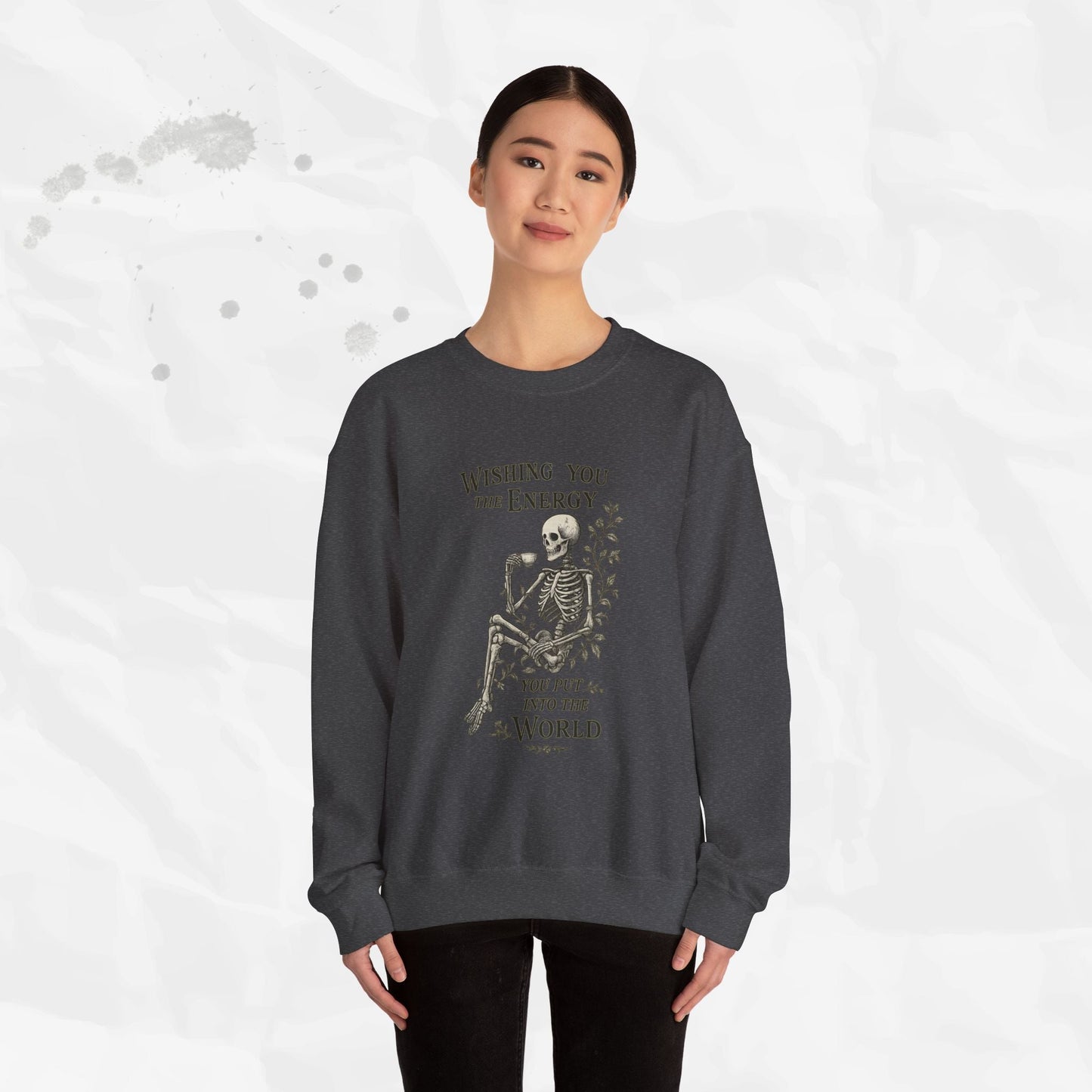Wishing You the Energy - Crewneck Sweatshirt