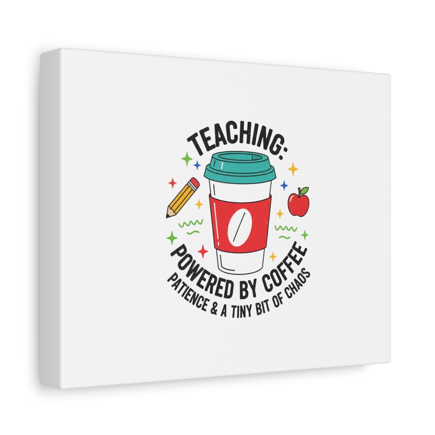 Teaching Powered by Coffee Canvas, Teacher Appreciation Gifts | Teacher Life, Classroom Humor