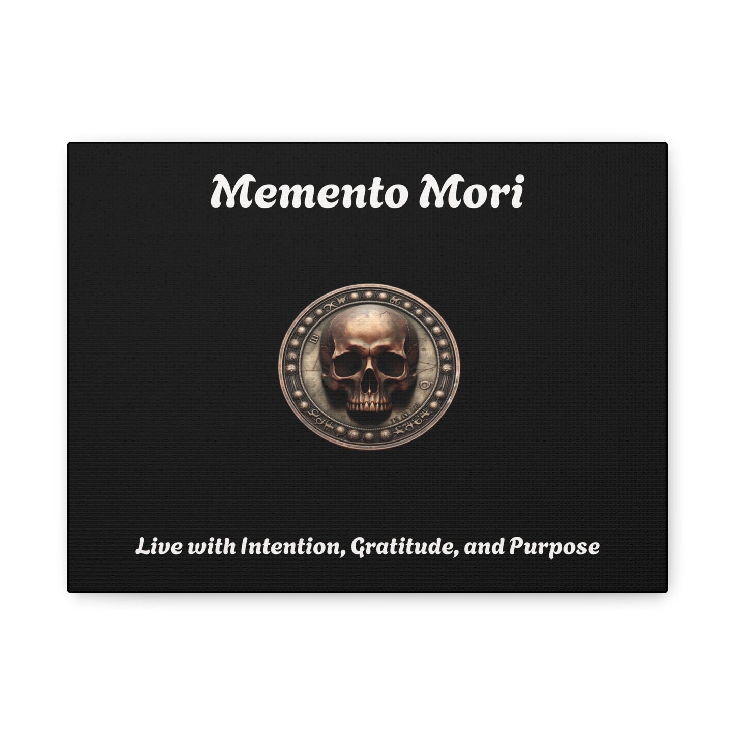 "Memento Mori" Matte Canvas - Inspirational Wall Art -"Live with Intention, Gratitude, and Purpose"