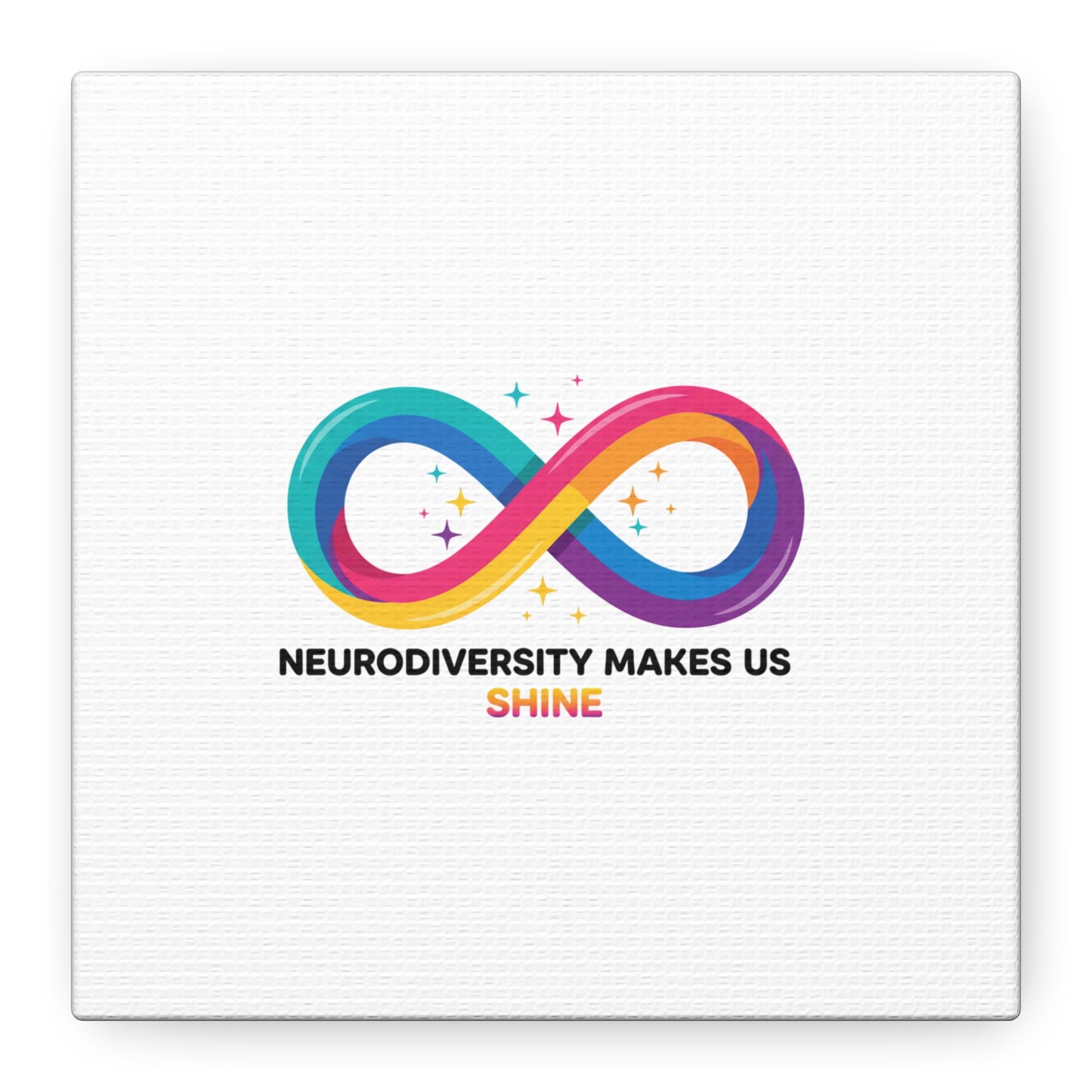 Neurodiversity Makes Us Shine Canvas | Autism Acceptance, Autistic Pride