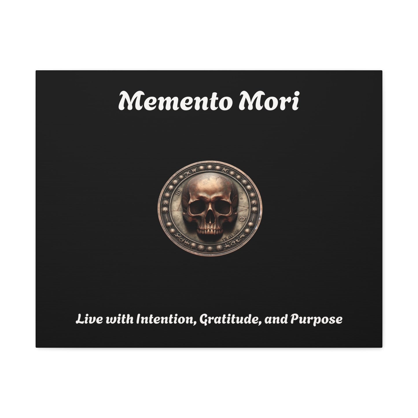 "Memento Mori" Matte Canvas - Inspirational Wall Art -"Live with Intention, Gratitude, and Purpose"