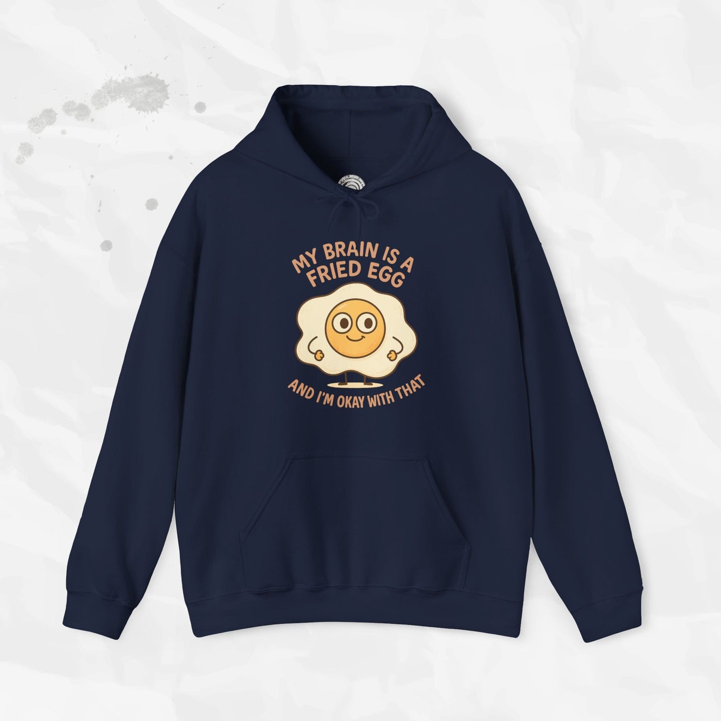 My Brain Is a Fried Egg - Hoodie