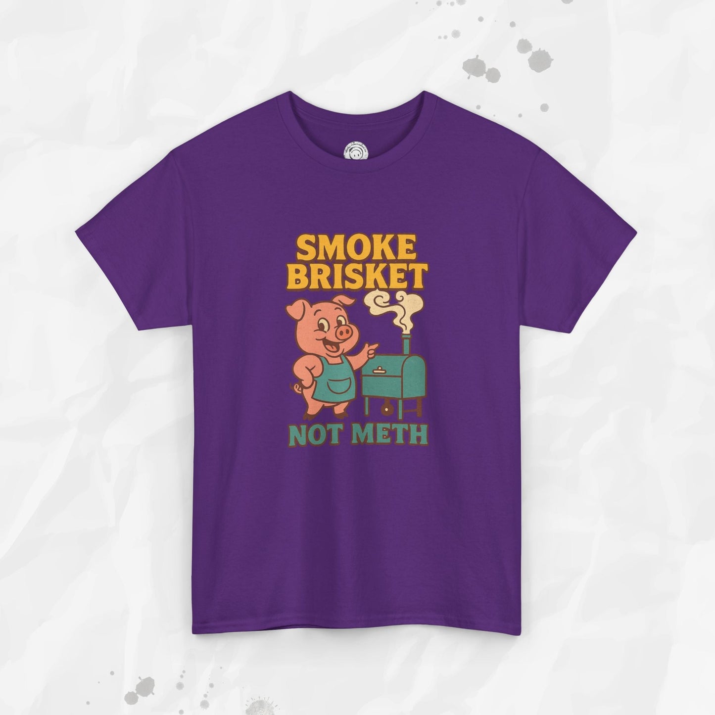 Smoke Brisket Not Meth – T-Shirt